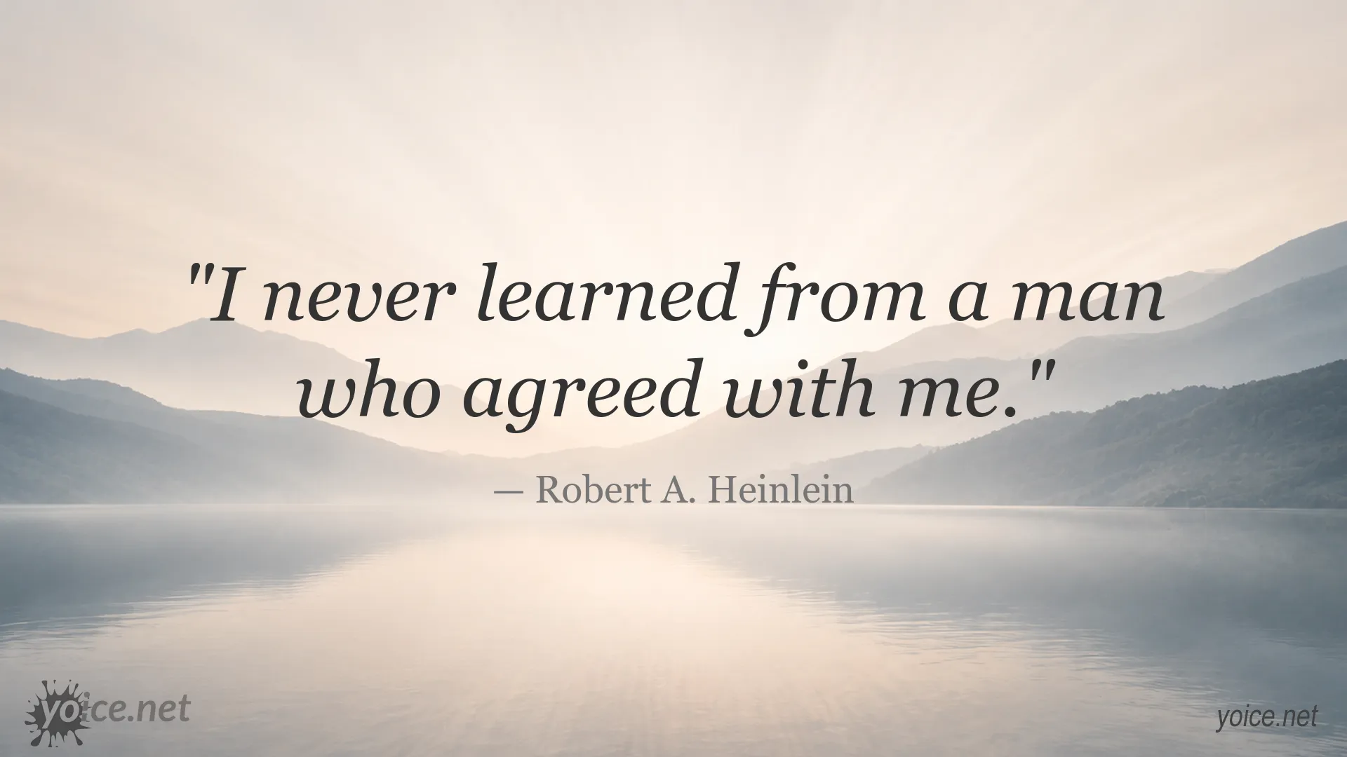 Quote image featuring Robert A. Heinlein about learning from differing opinions