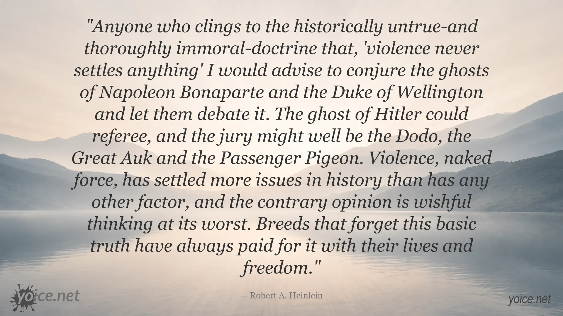 Robert A. Heinlein quote about violence, history, freedom, and the consequences of forgetting historical realities