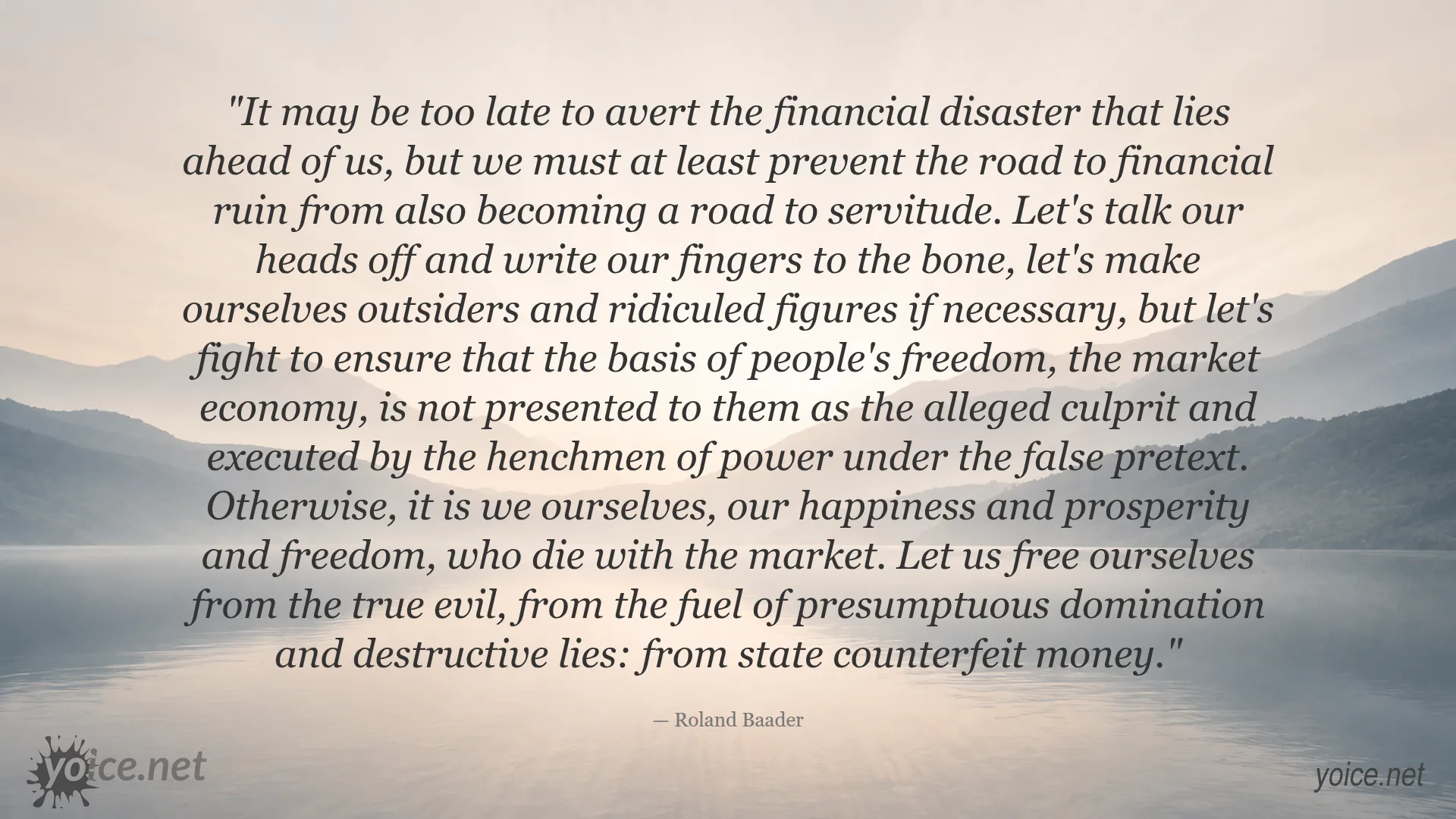 Quote by Roland Baader on the importance of the market economy in securing freedom.