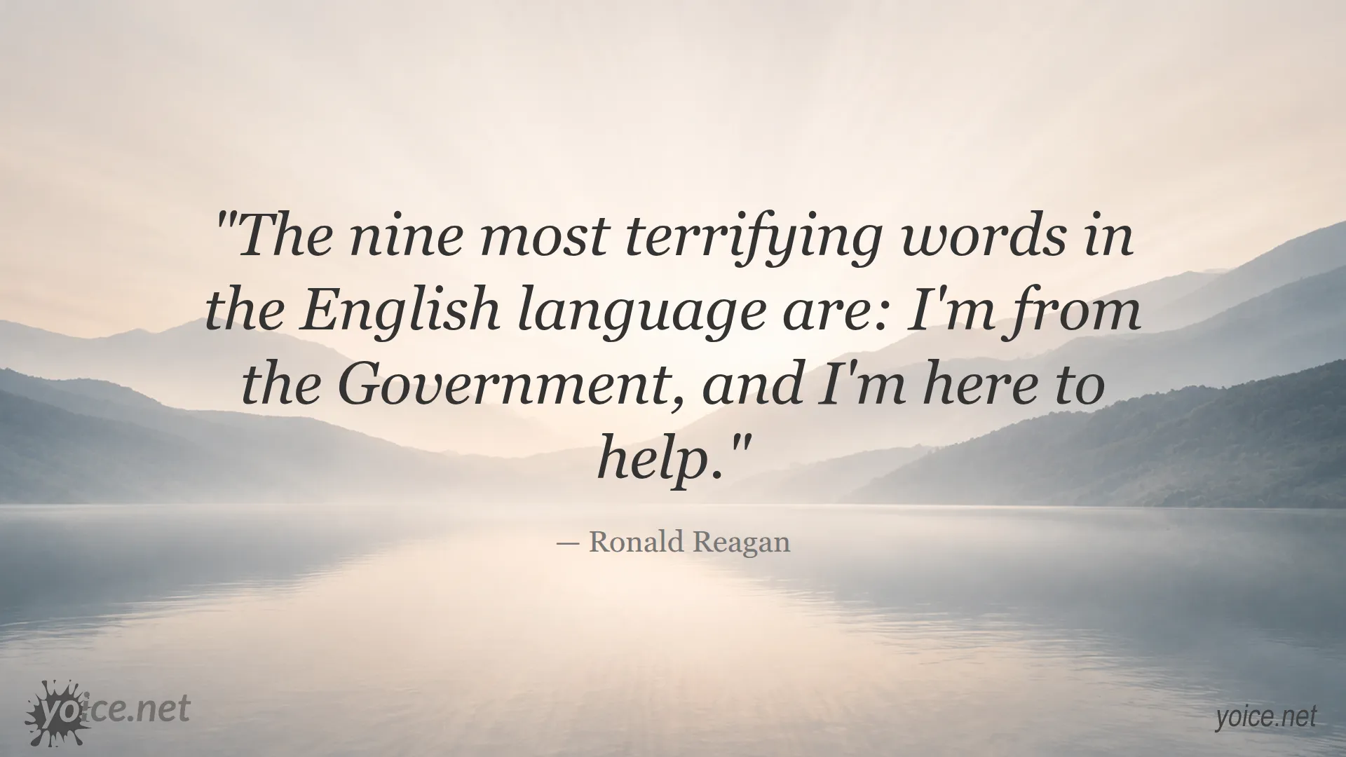Quotation by Ronald Reagan about government assistance being terrifying