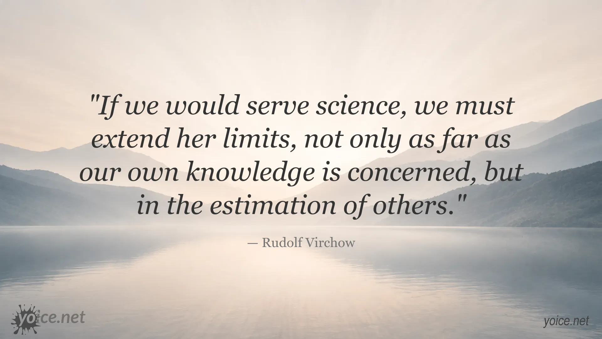 Rudolf Virchow quote about extending the limits of science