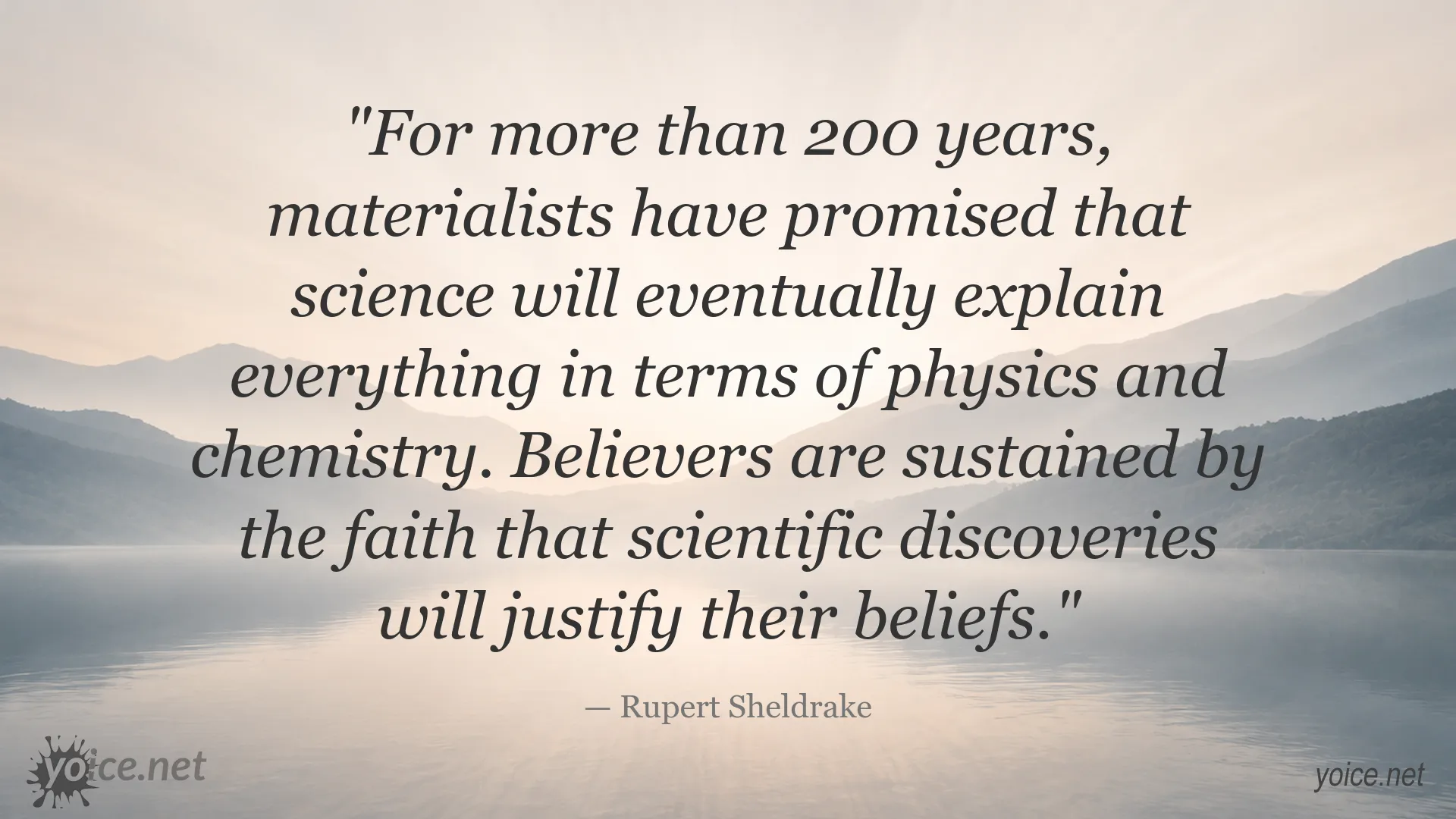Quote by Rupert Sheldrake about scientific materialism and scientific beliefs