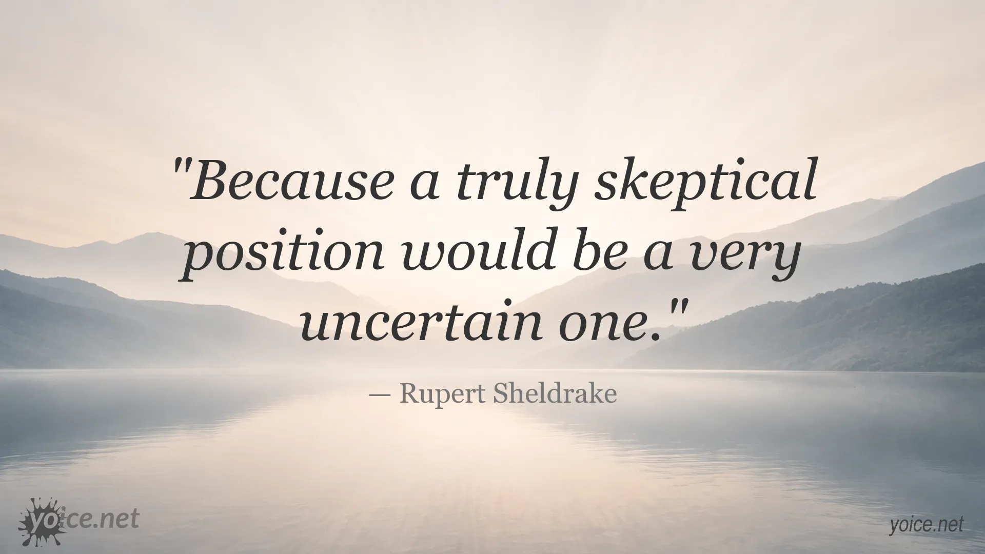 Rupert Sheldrake quote about skepticism and uncertainty