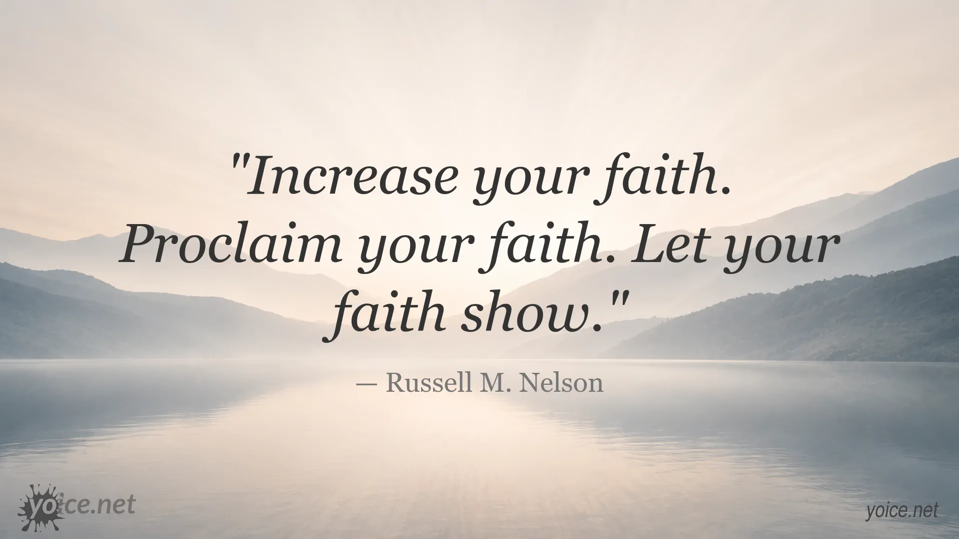 Quote image featuring Russell M. Nelson on increasing faith
