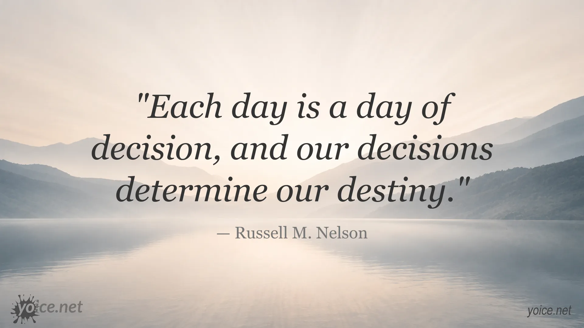 Inspirational Russell M. Nelson quote about making daily decisions
