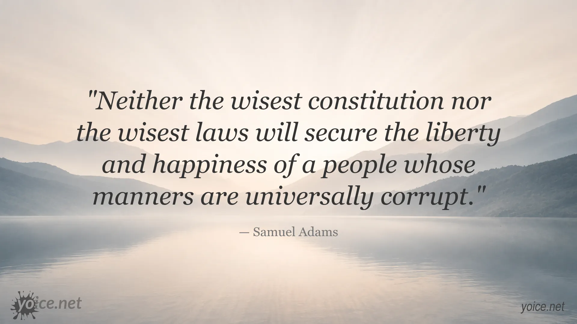 Samuel Adams quote about liberty, laws, and the moral character of a people