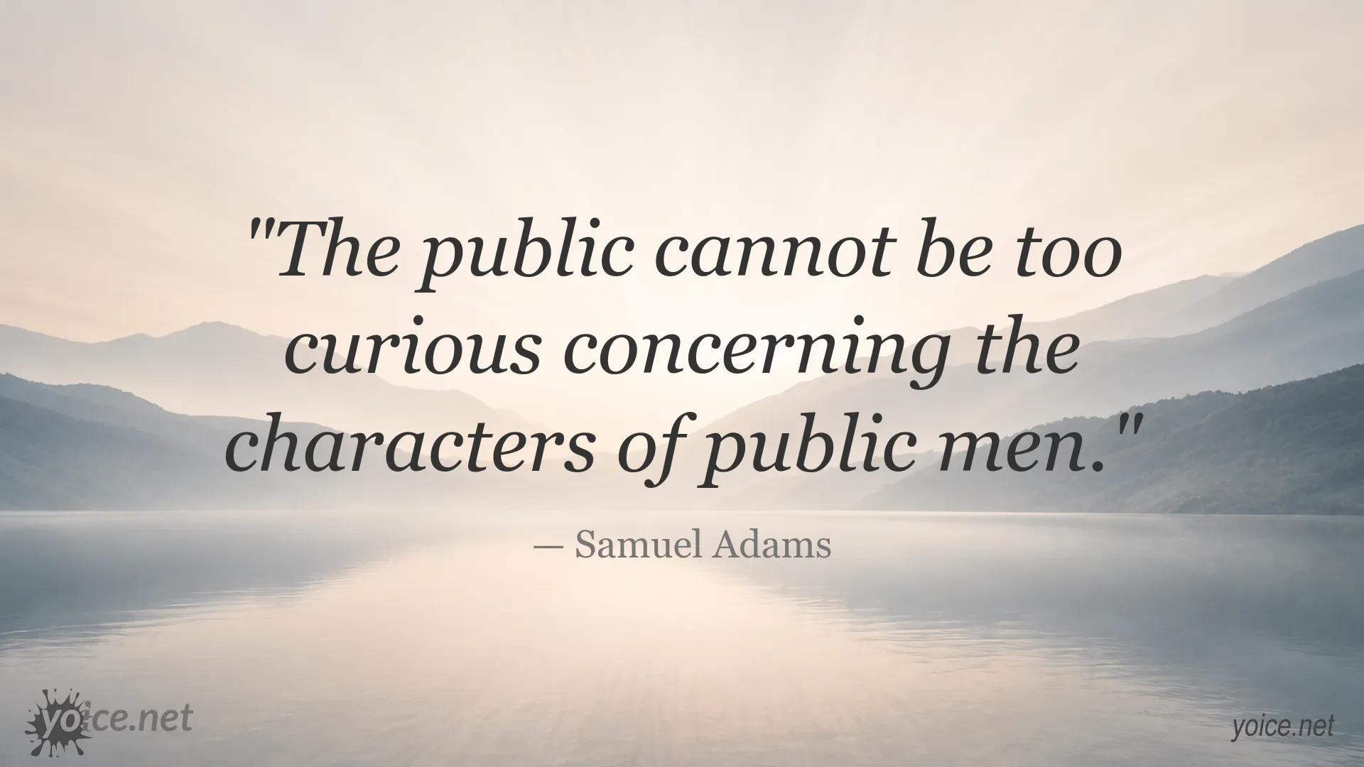 Samuel Adams quote about public curiosity and the character of public men