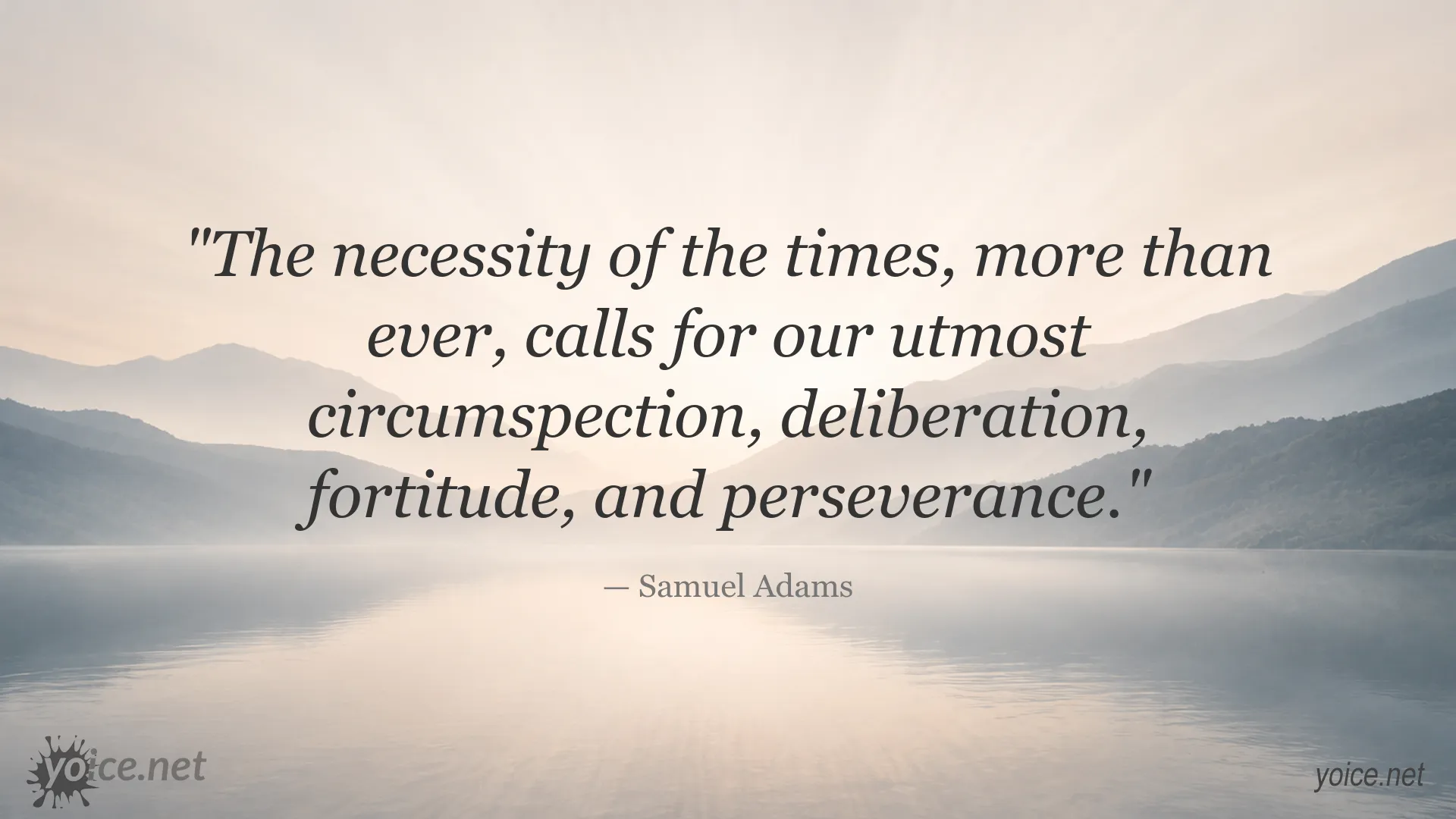 Samuel Adams quote about circumspection, deliberation, fortitude, and perseverance