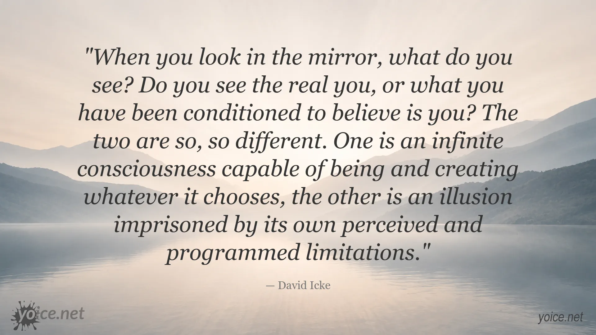Inspirational self-perception and consciousness quote by David Icke