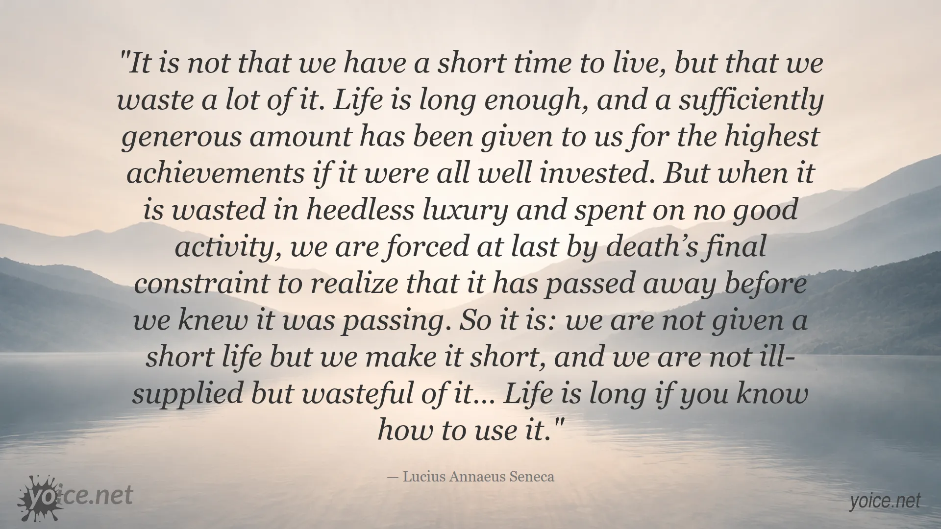 Quote by Lucius Annaeus Seneca about life and wasting time