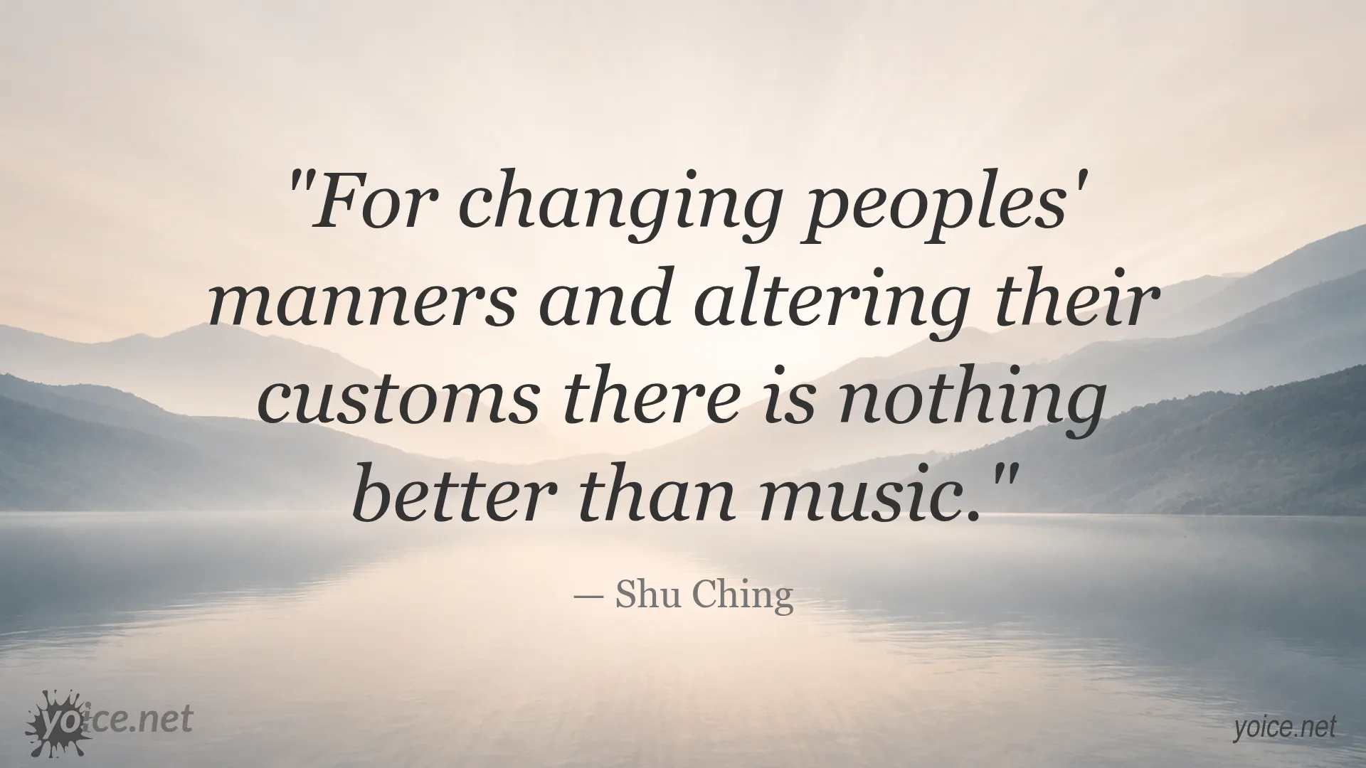 Quote by Shu Ching about music's power to change peoples' manners and customs