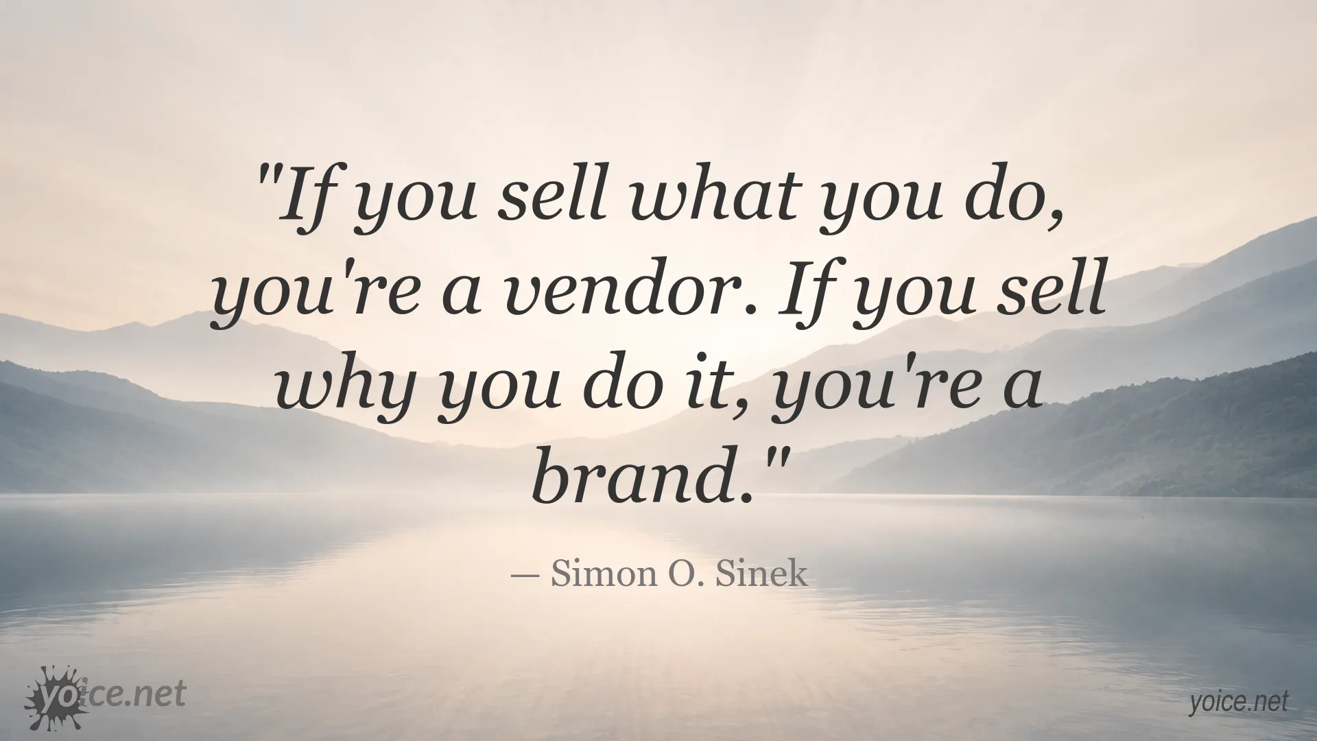 Quote by Simon O. Sinek about branding and sales