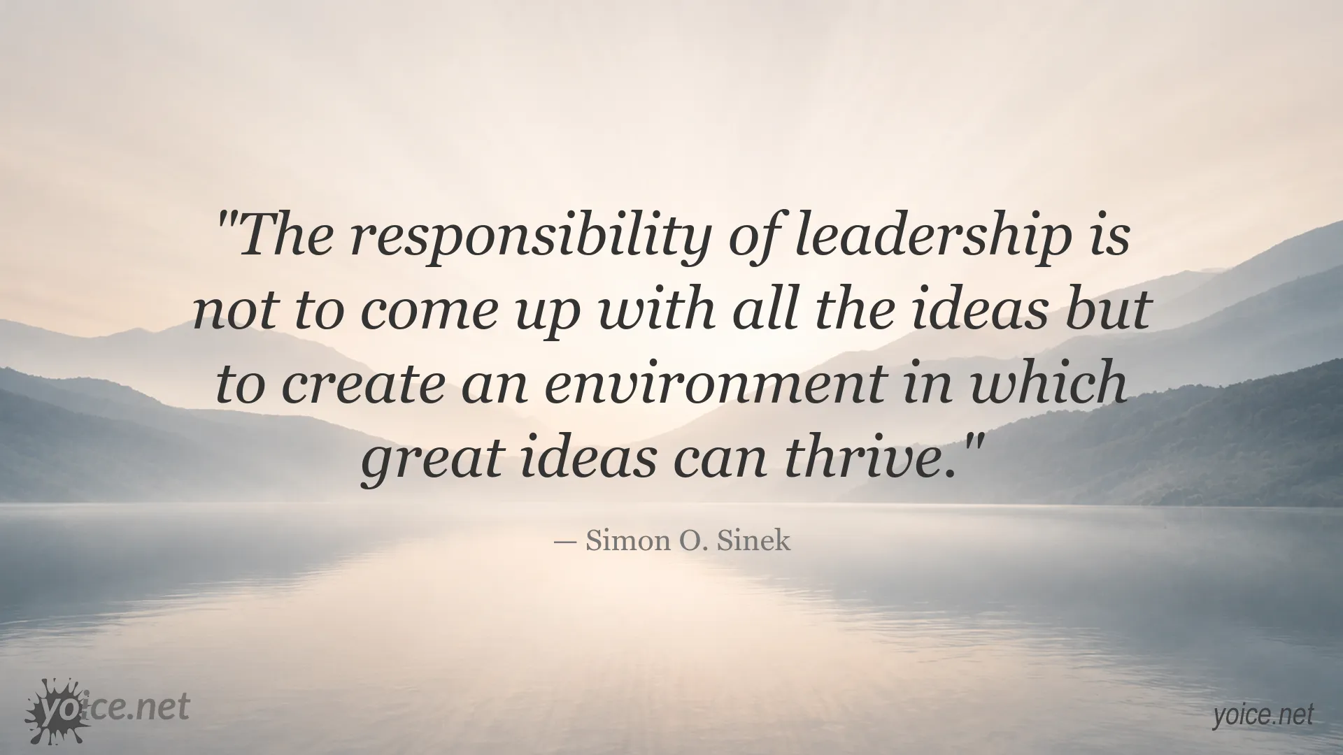 Leadership quote by Simon O. Sinek about creating an environment where great ideas can thrive