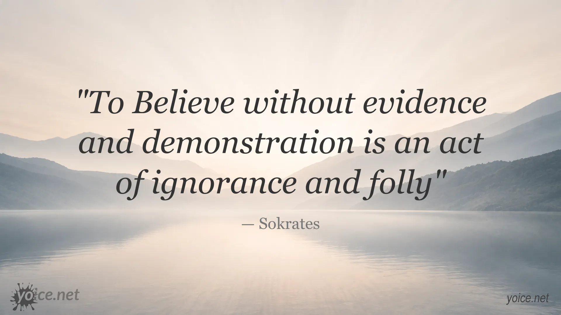 Sokrates quote about belief without evidence and demonstration