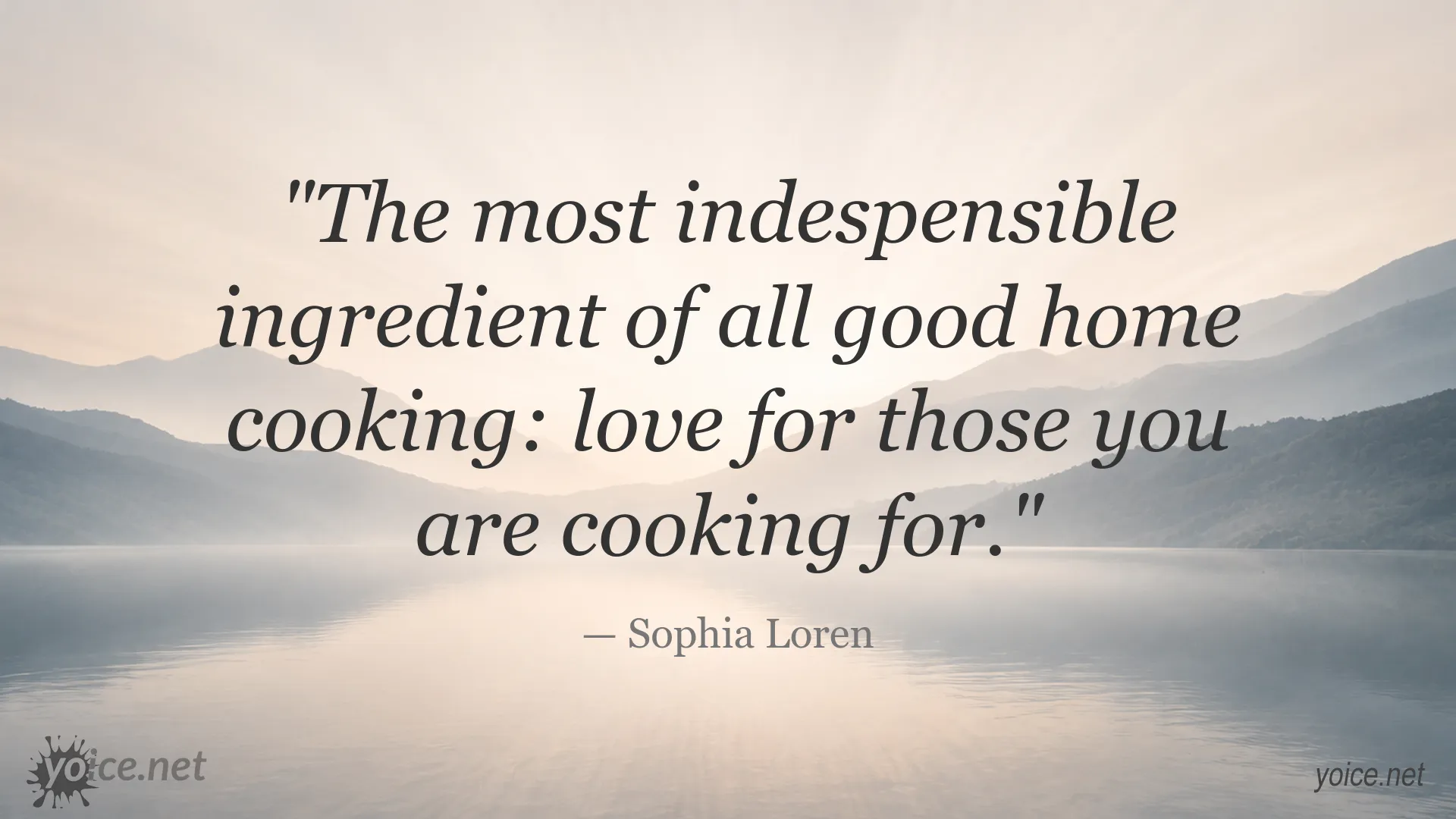 Sophia Loren quote image about the most important ingredient in home cooking