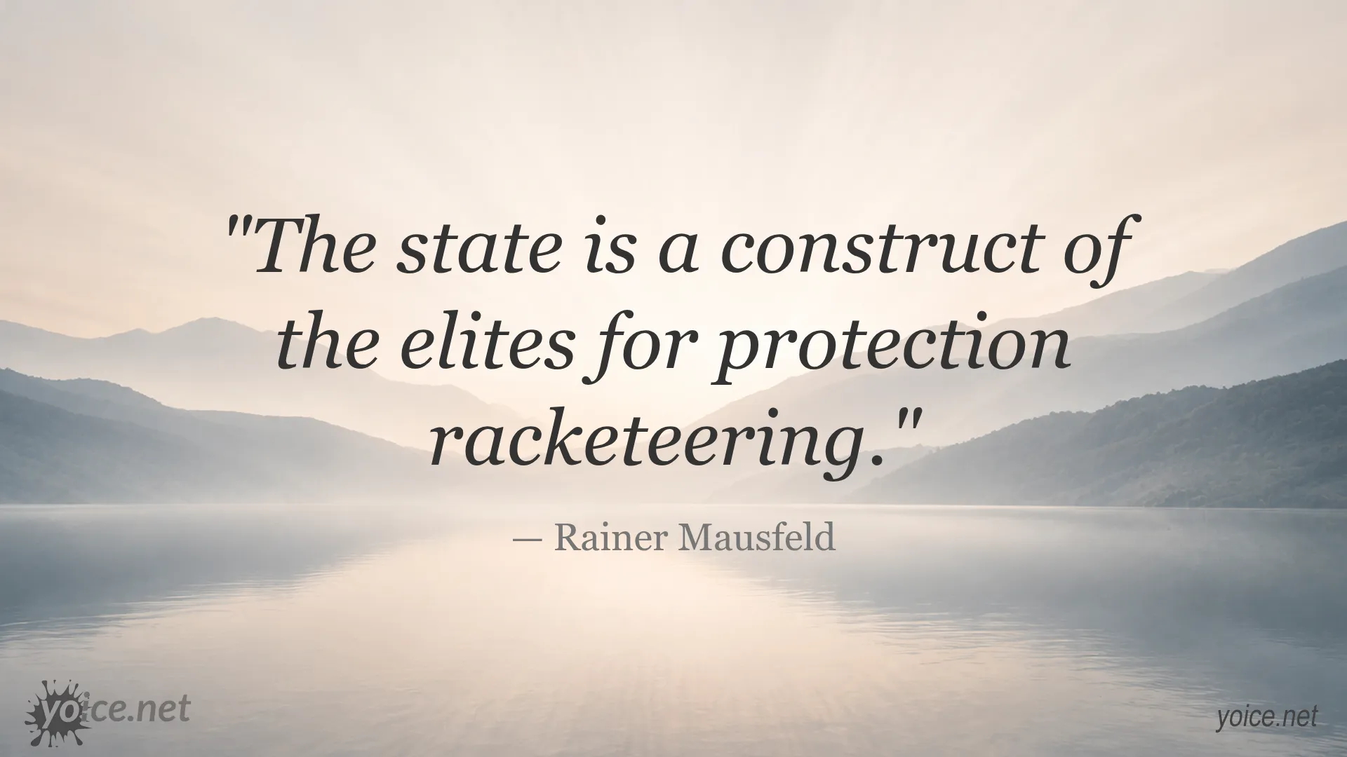 Quote about the state being a construct of the elites for protection racketeering by Rainer Mausfeld