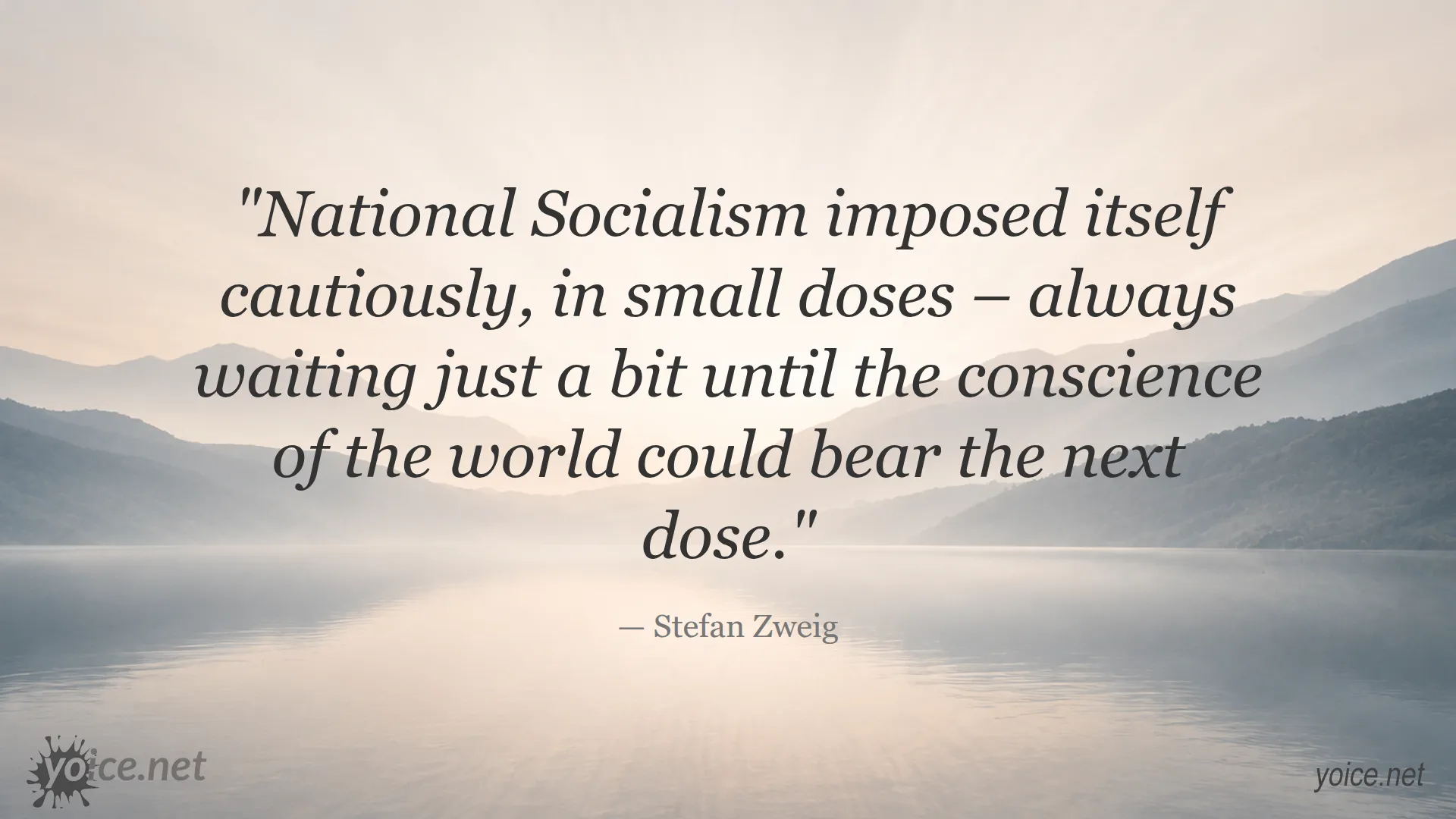 Quote by Stefan Zweig about National Socialism's cautious imposition