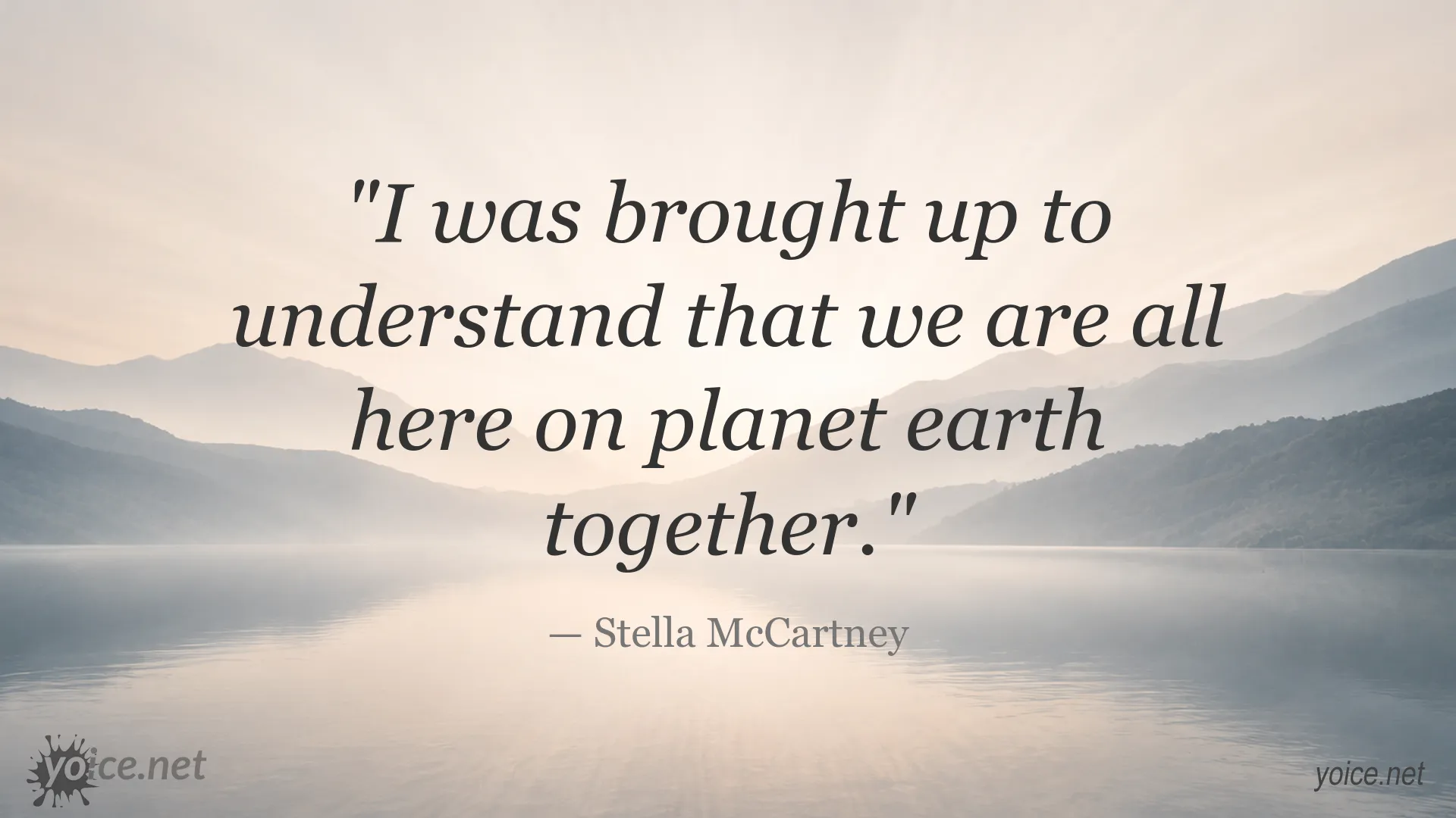Stella McCartney quote about living together on planet Earth