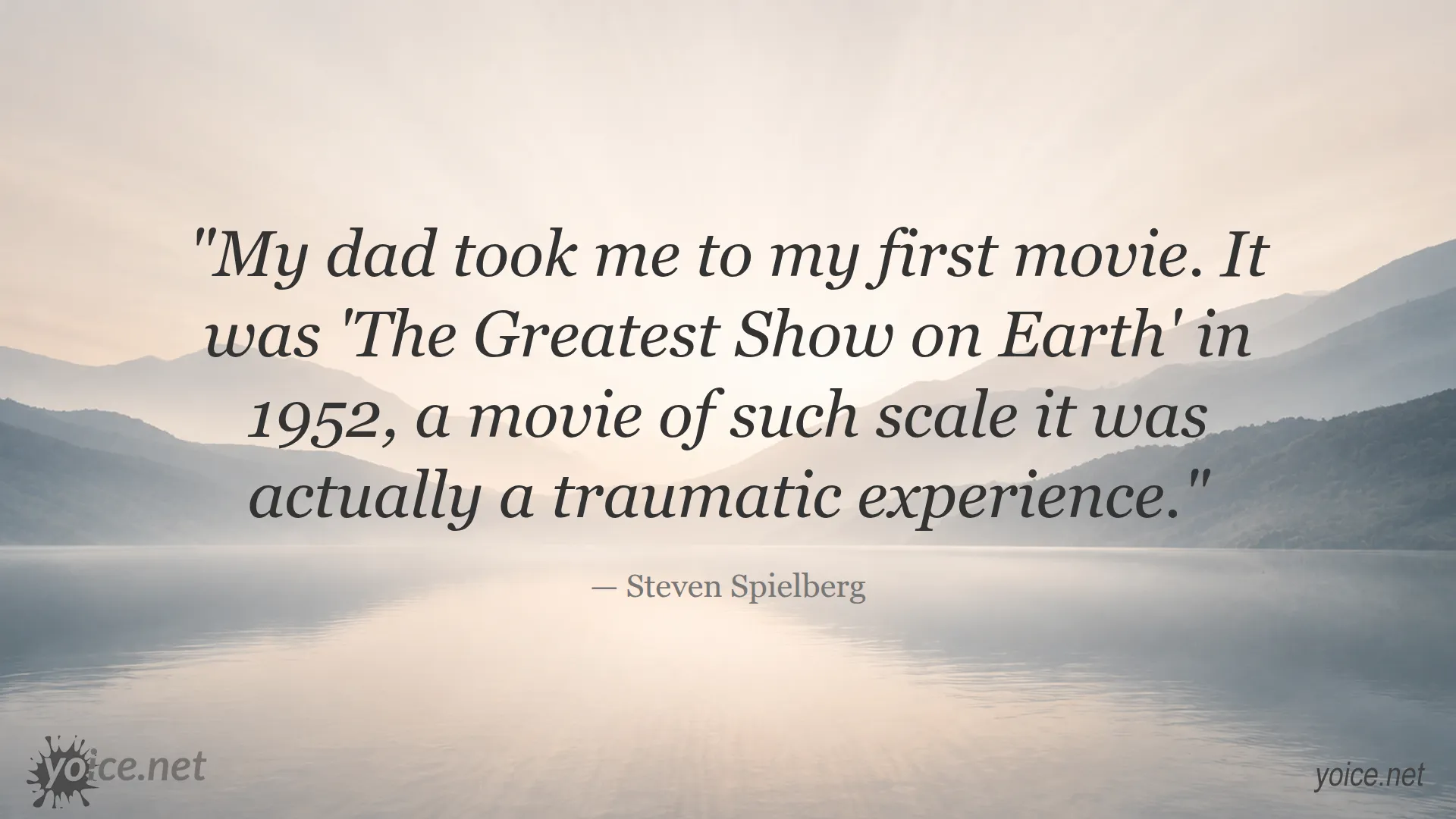 Quote by Steven Spielberg about his first movie experience in 1952