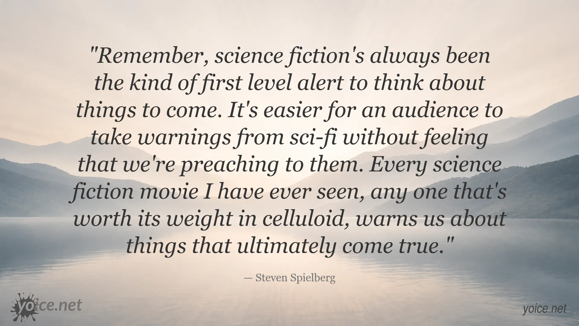 Quote by Steven Spielberg about science fiction warning us about the future