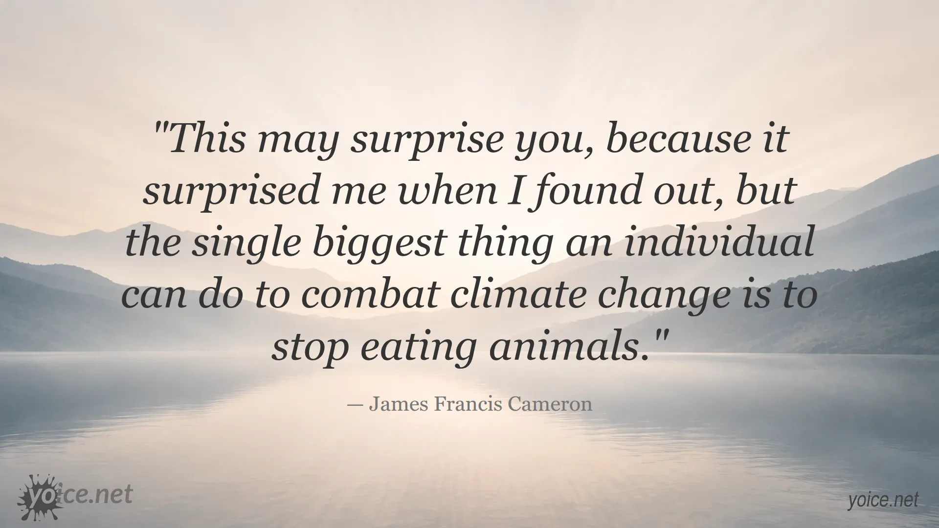 Quote by James Francis Cameron about stopping eating animals to fight climate change
