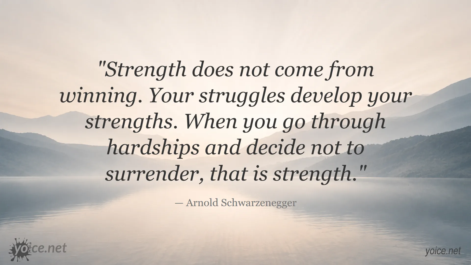 Quote about strength and struggle by Arnold Schwarzenegger