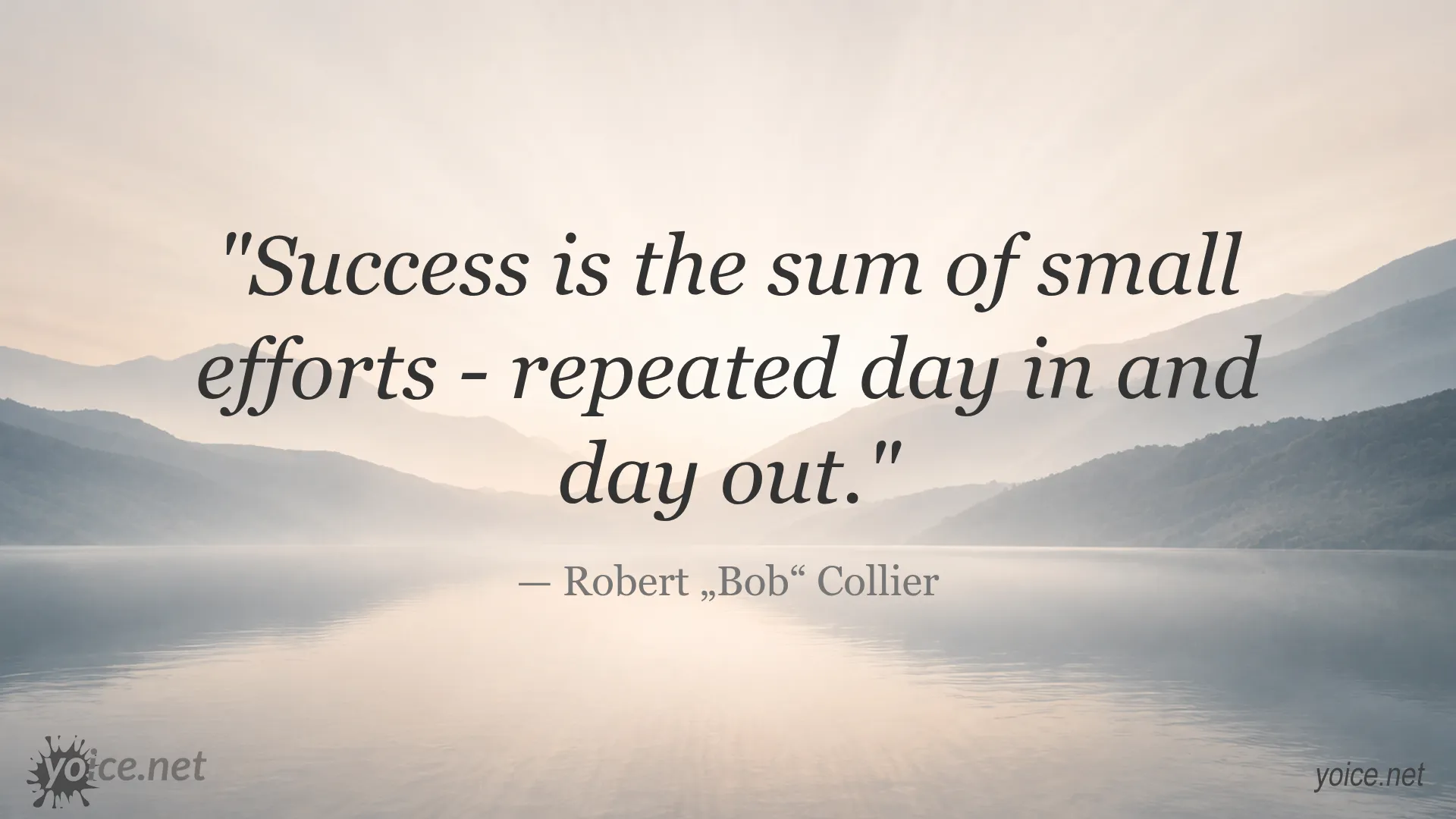 Inspirational success quote by Robert "Bob" Collier about small efforts repeated daily