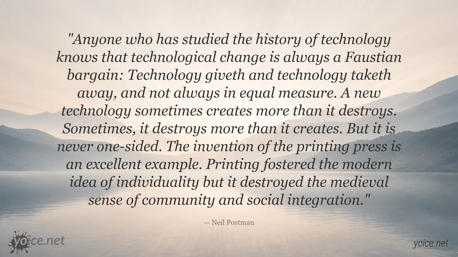 Neil Postman quote about technological change as a Faustian bargain