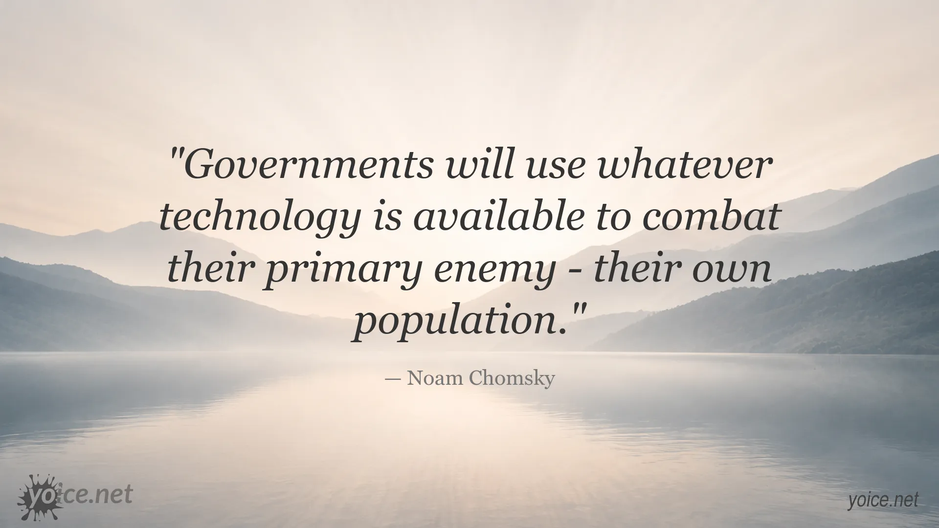Technology and control quote by Noam Chomsky about governments and their own population