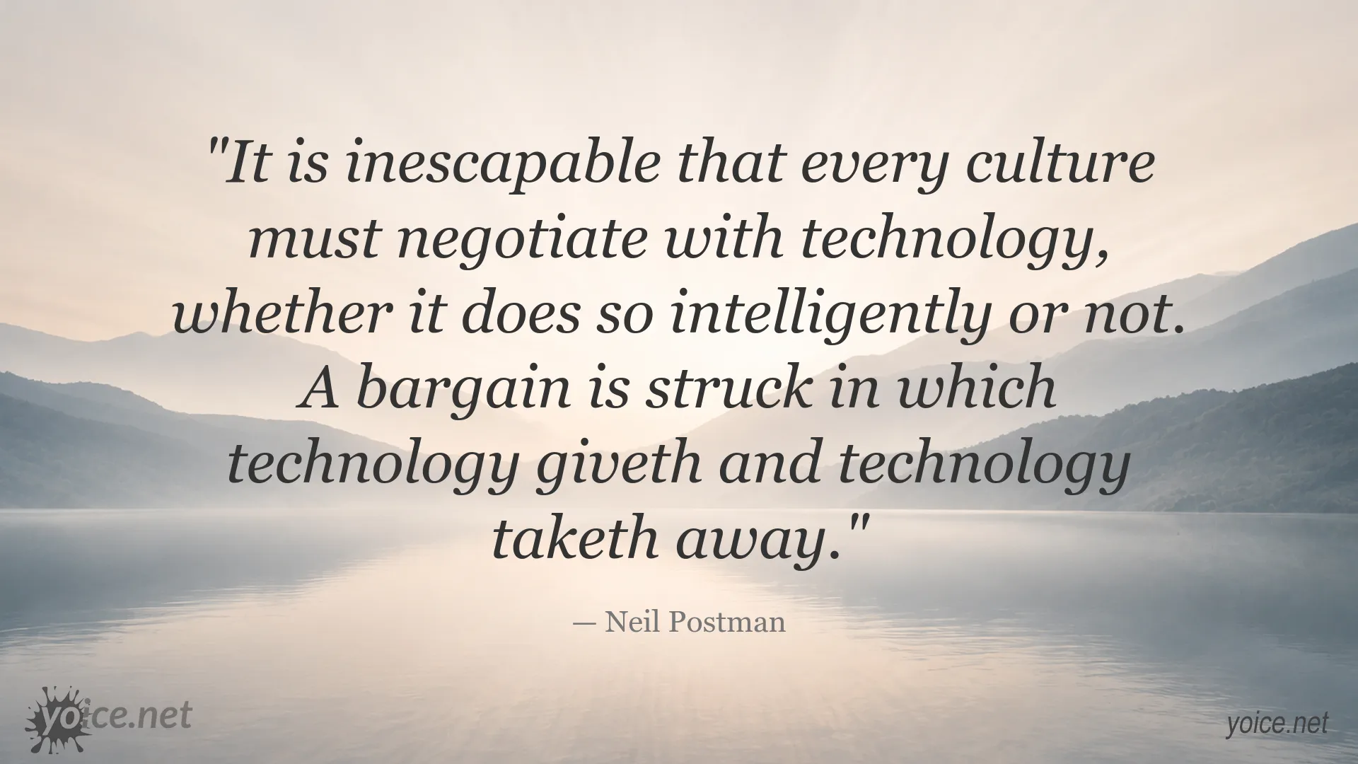 Neil Postman quote about technology and culture