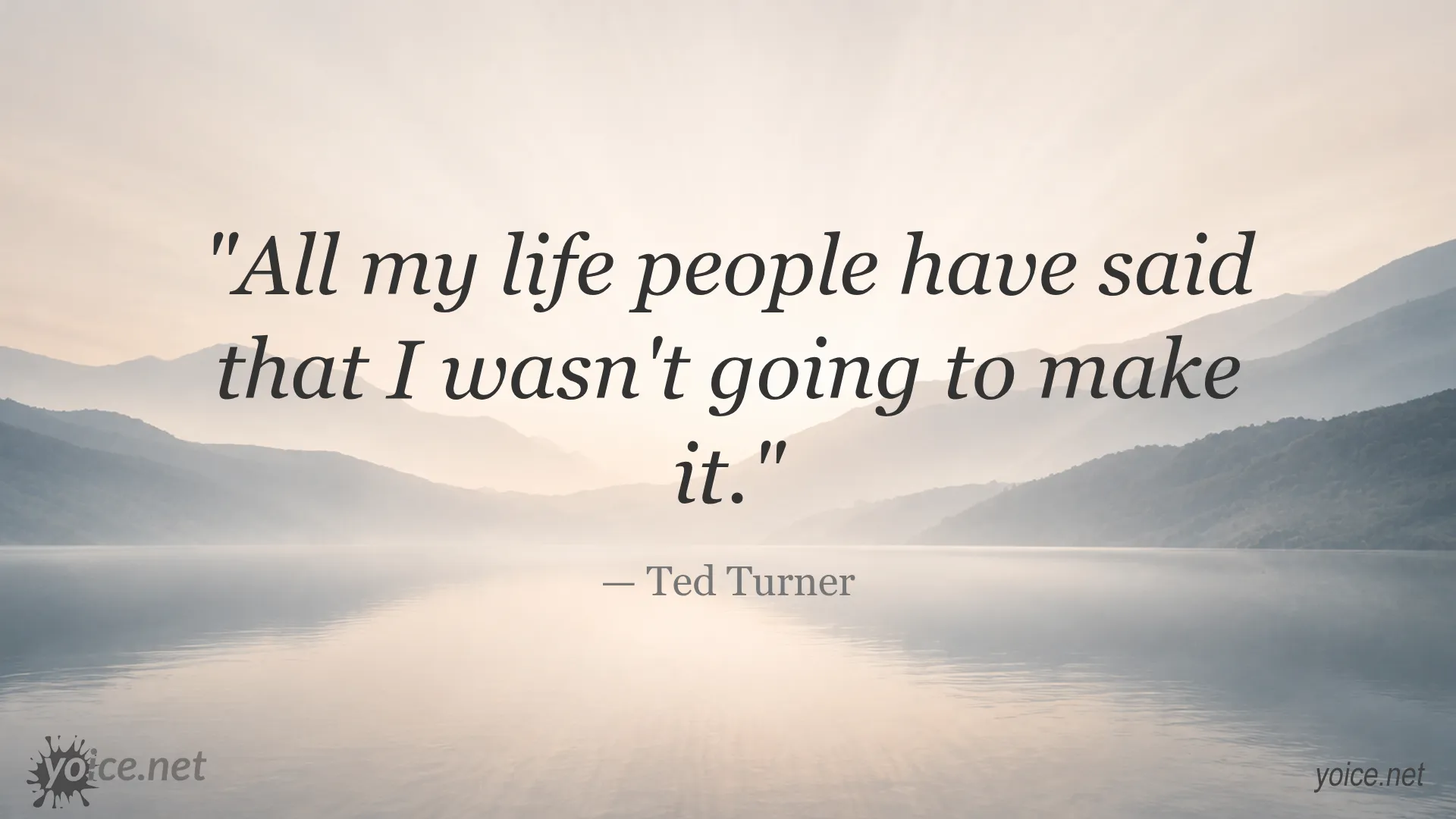 Inspirational quote by Ted Turner about overcoming doubt and achieving success