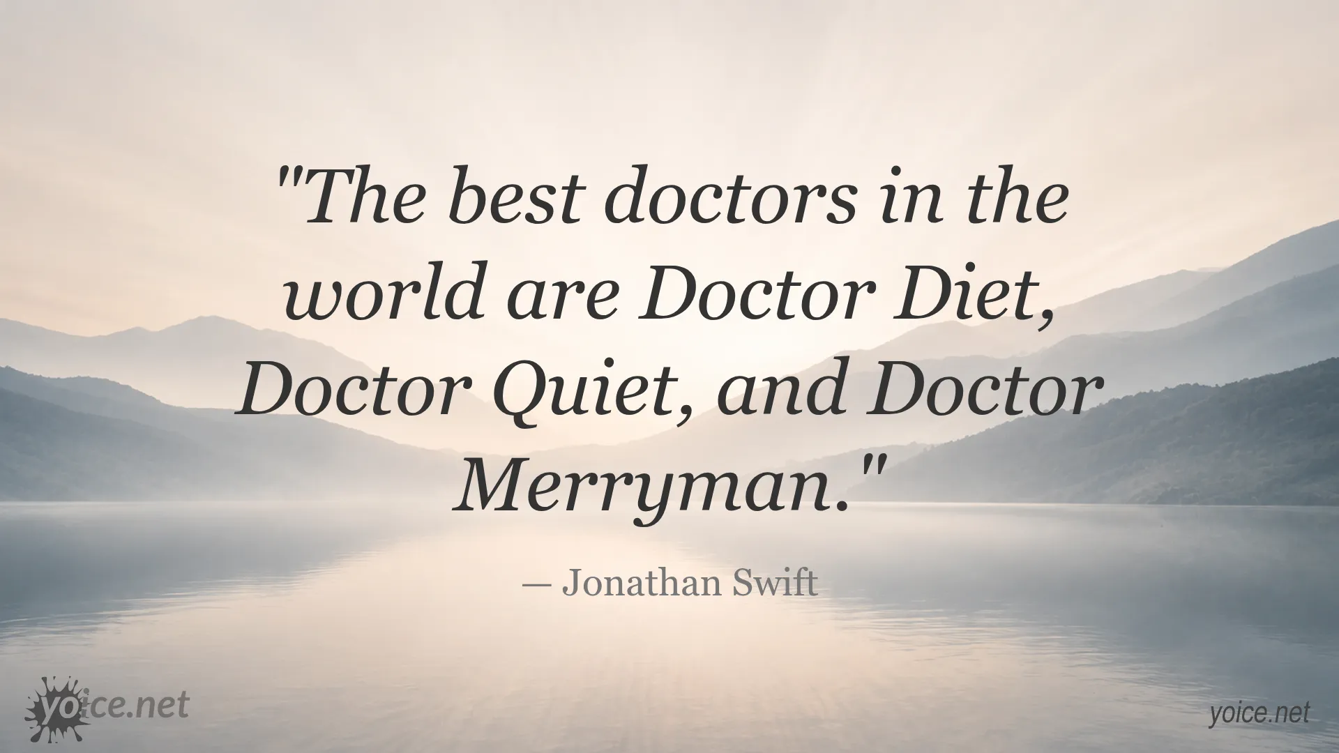 Quote image featuring Jonathan Swift's quote about Doctor Diet, Doctor Quiet, and Doctor Merryman
