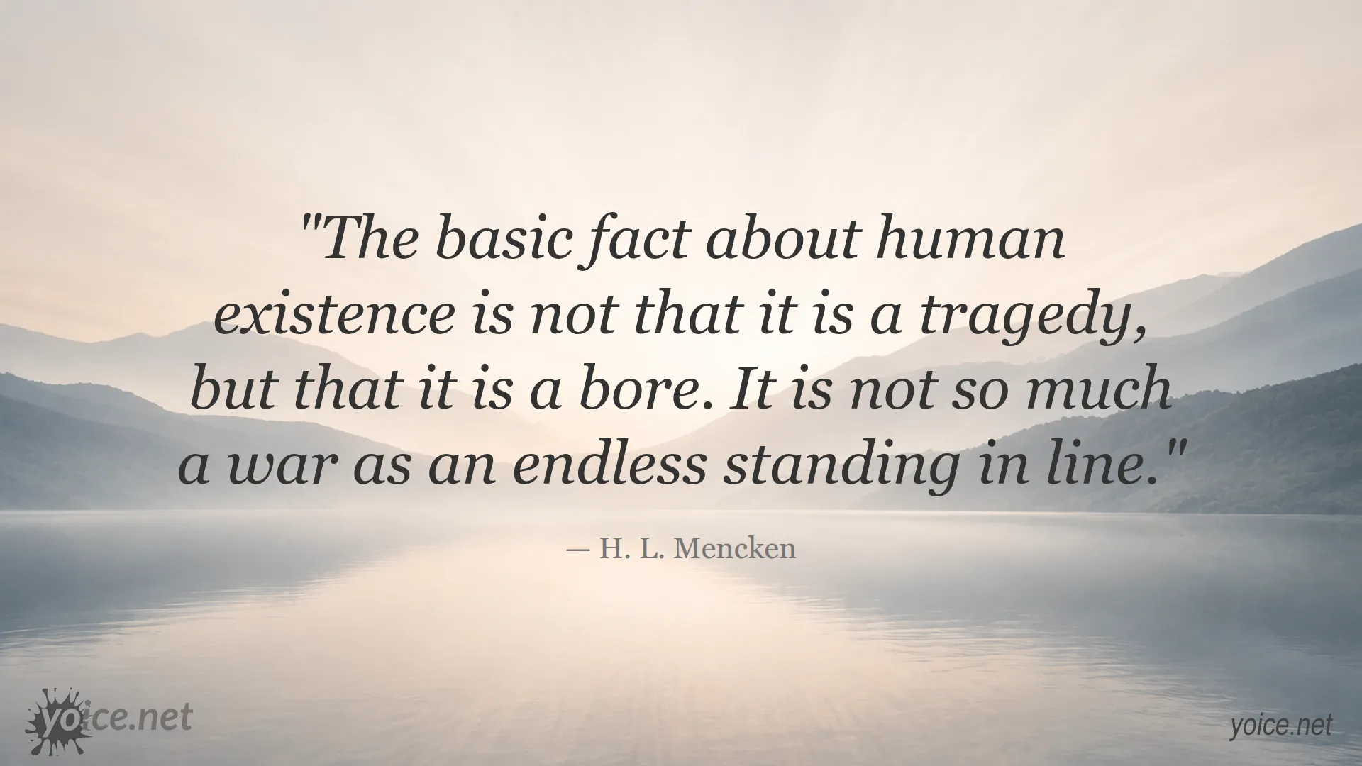 The Boredom of Existence quote image by H. L. Mencken