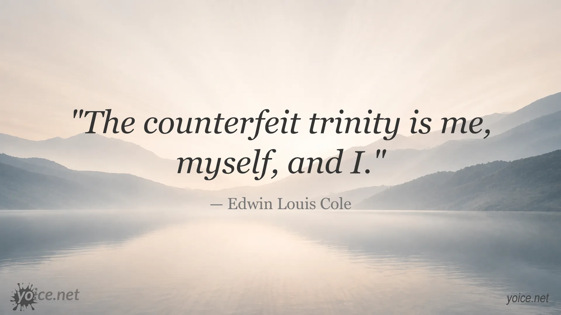 Quote graphic attributed to Edwin Louis Cole about the counterfeit trinity