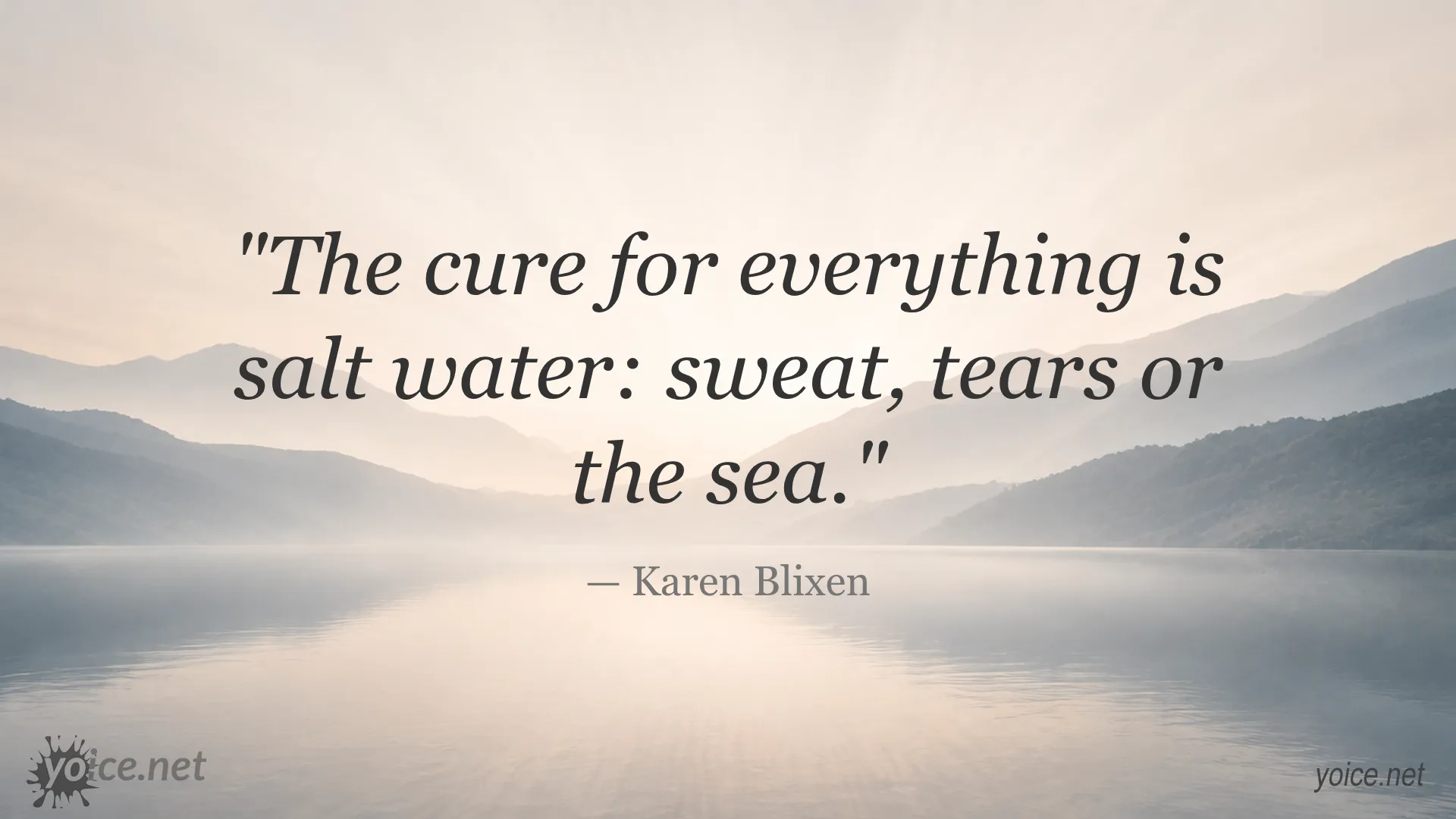 Inspirational quote by Karen Blixen about salt water curing everything
