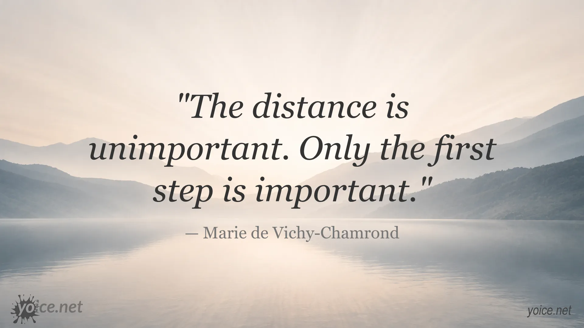 Motivational quote by Marie de Vichy-Chamrond emphasizing the importance of the first step