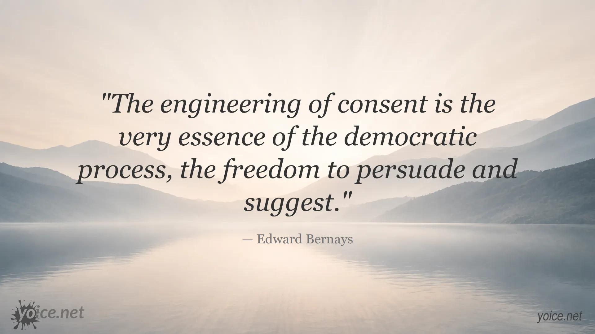 Quote about the engineering of consent by Edward Bernays