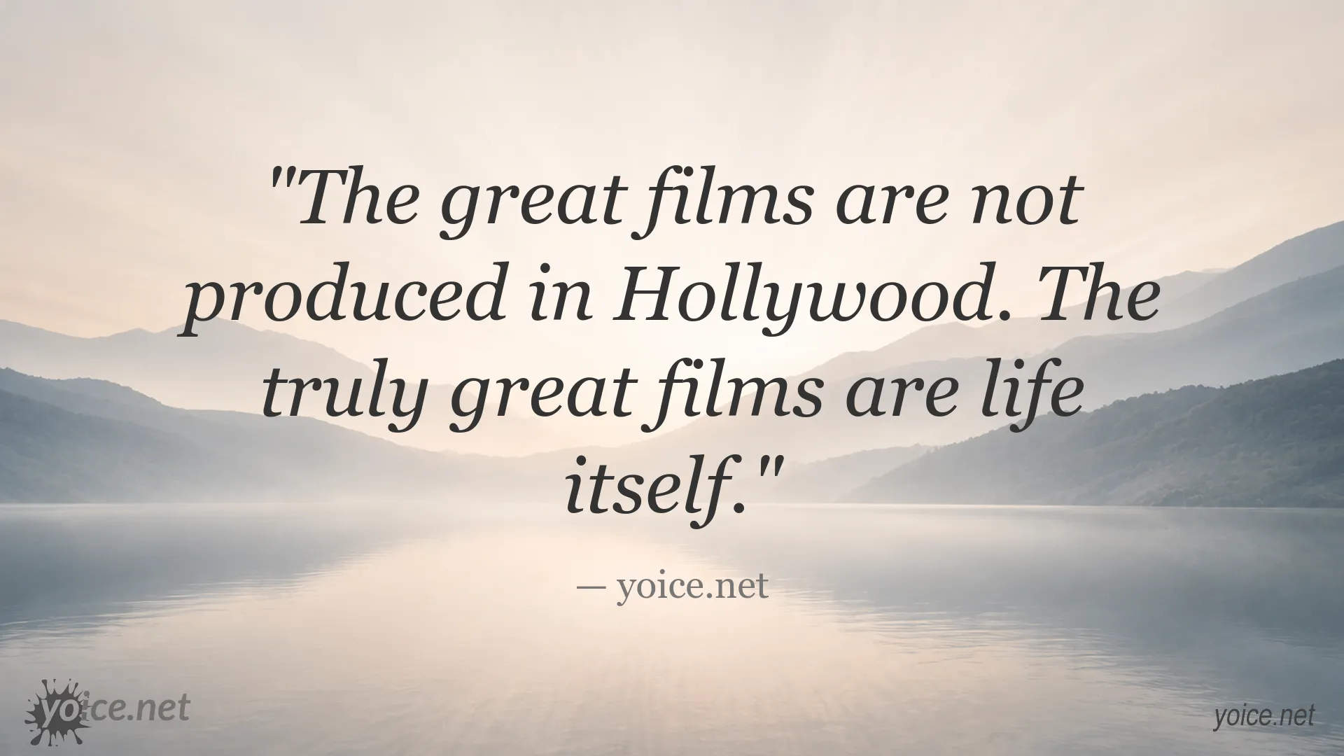 Quote image from The Great Films of Life by yoice.net