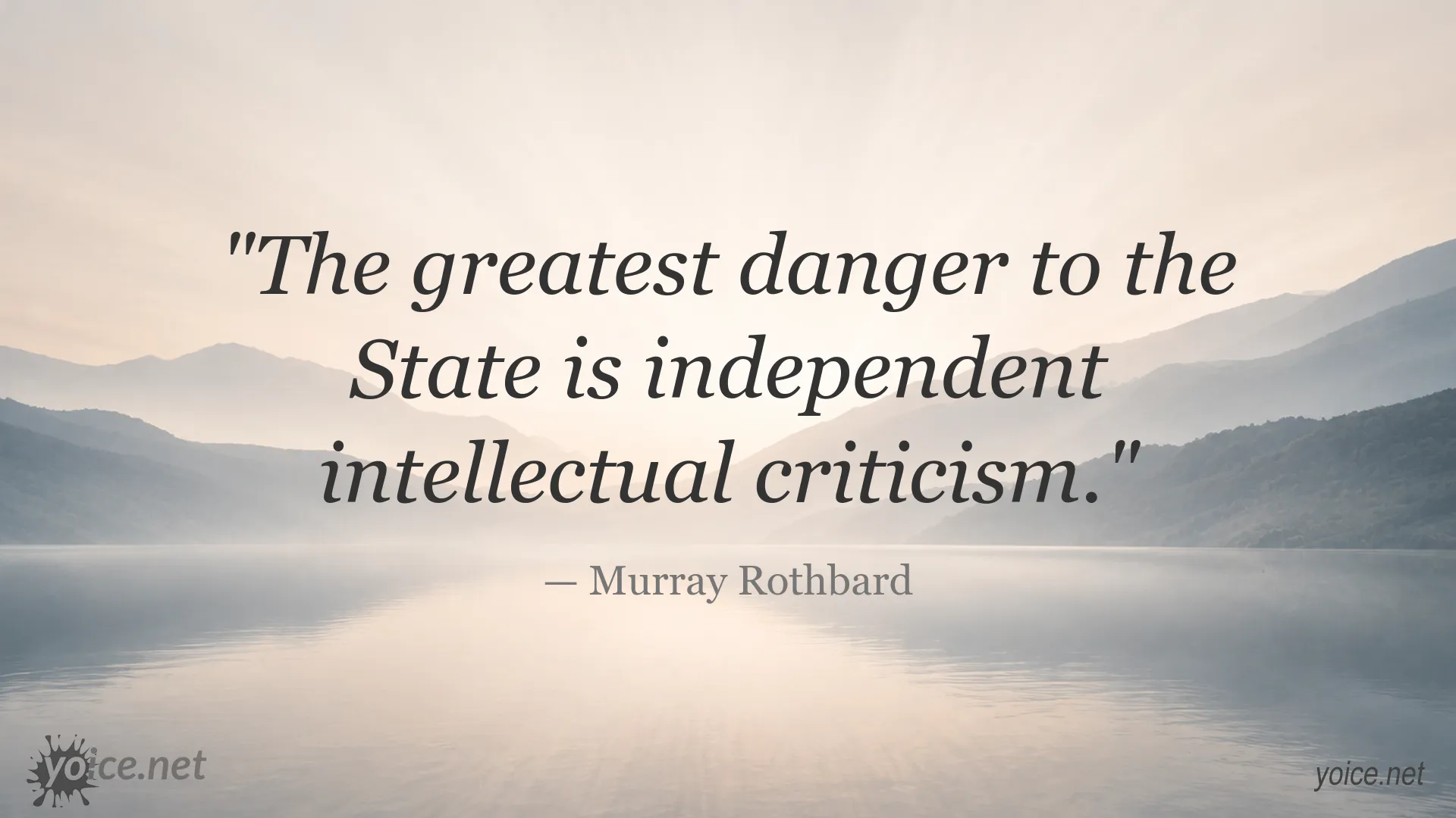 Murray Rothbard quote image about independent intellectual criticism and the state