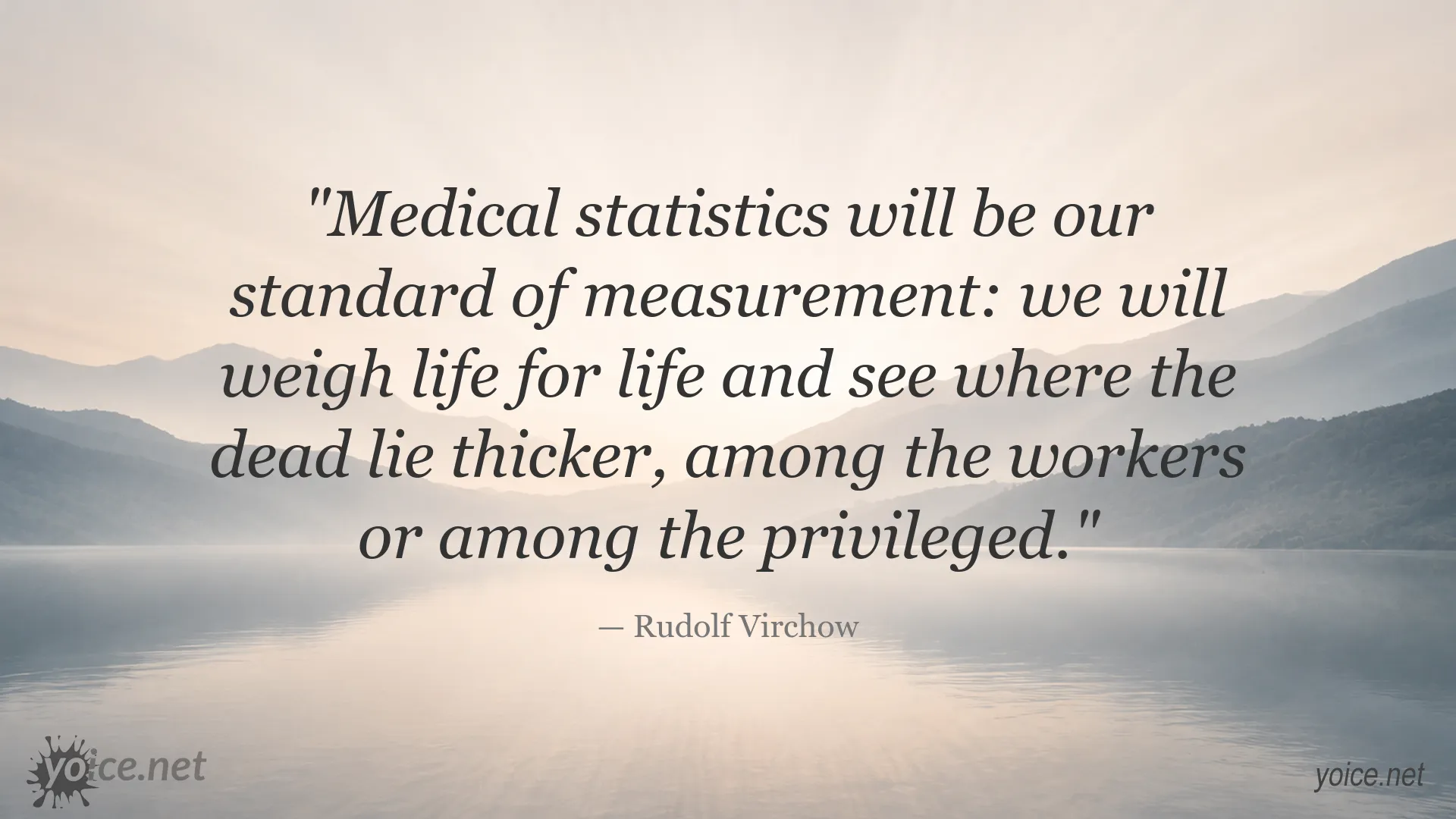 Rudolf Virchow quote about medical statistics, workers, and privileged groups