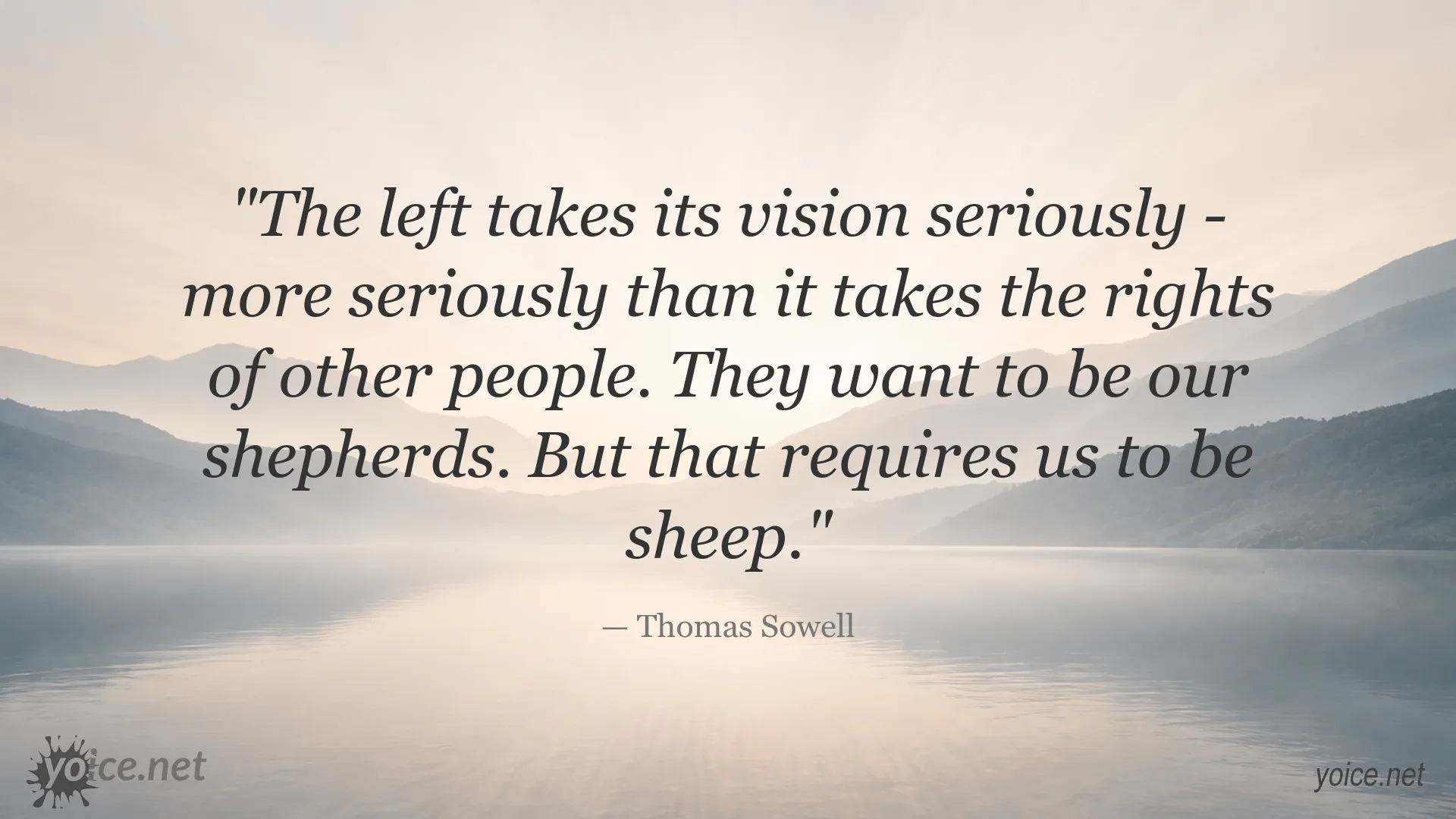 Thomas Sowell quote about the left, freedom, and individual rights