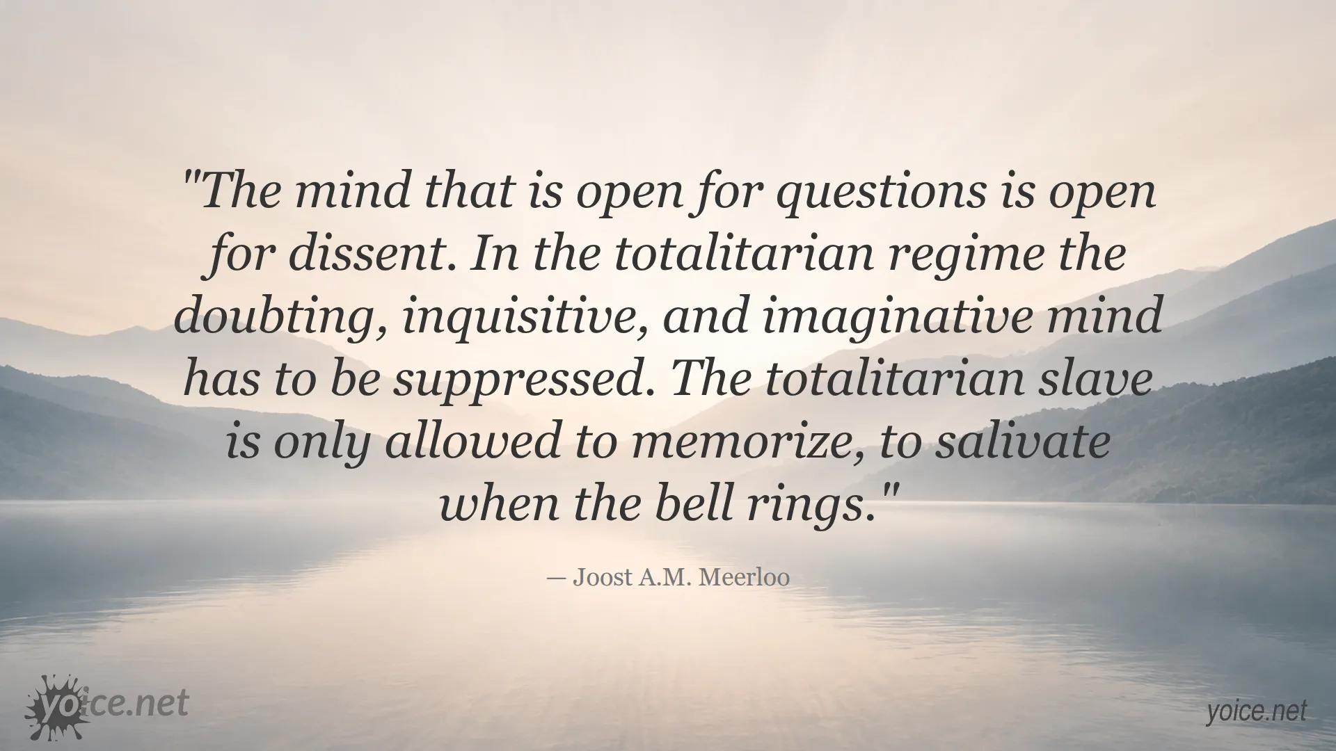 Quote about the mind and totalitarianism by Joost A.M. Meerloo