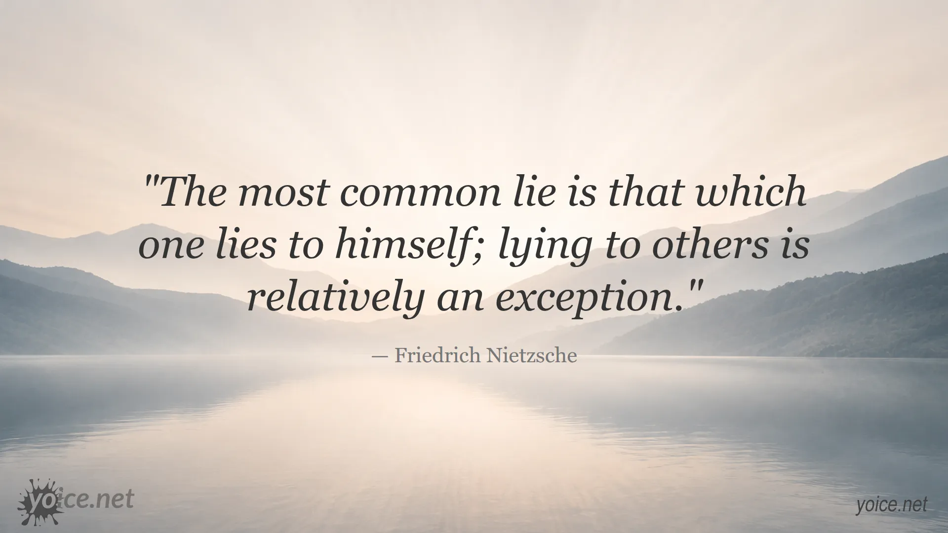 Friedrich Nietzsche quote about the most common lie