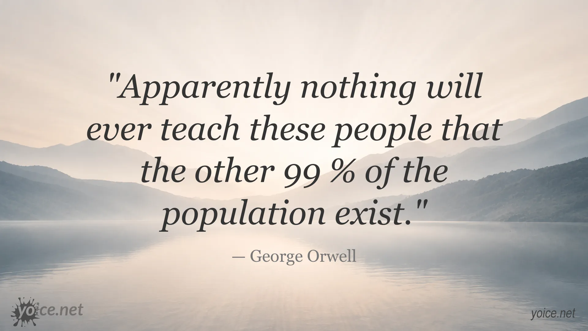 The Other 99% quote graphic attributed to George Orwell