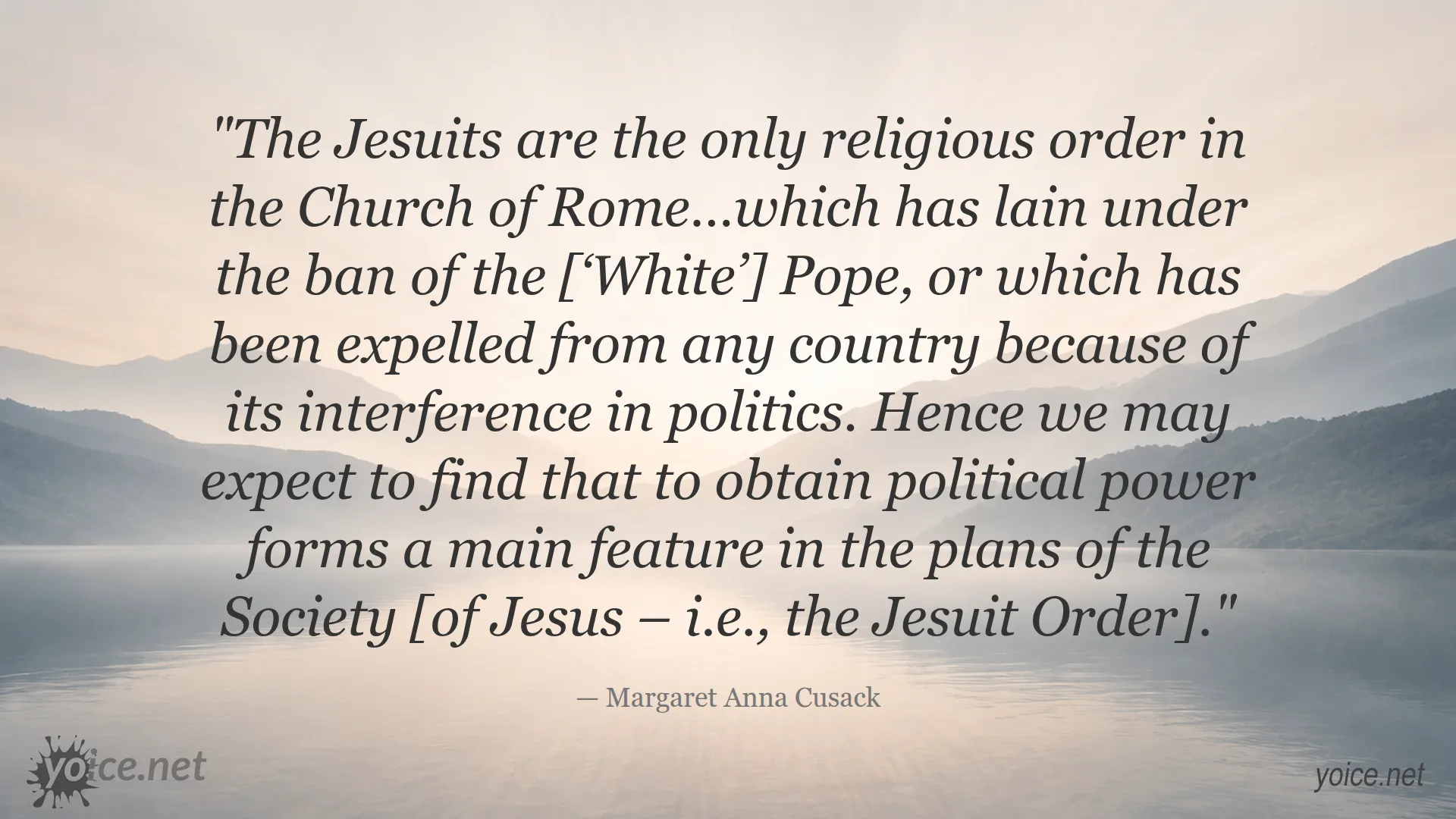 Quote about the Jesuits' political power by Margaret Anna Cusack