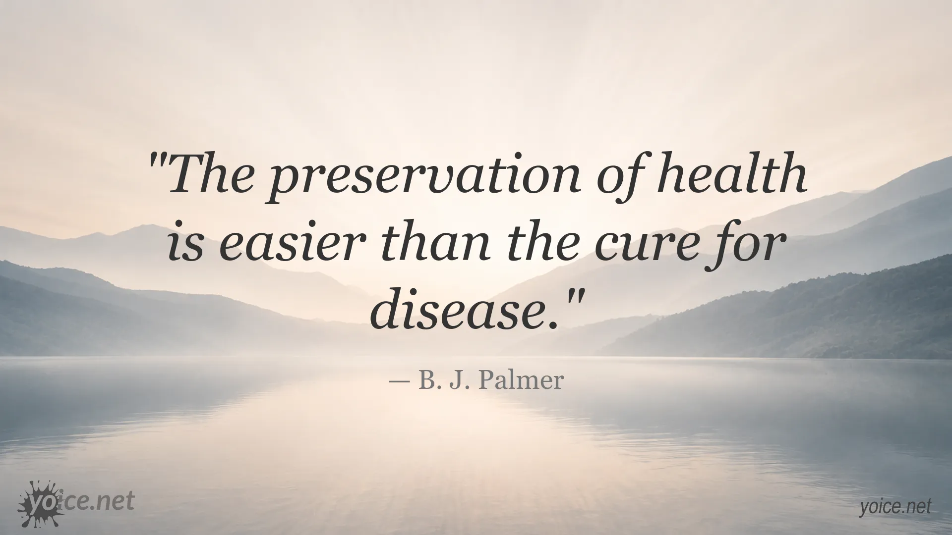 Inspirational health quote image by B. J. Palmer about preserving health