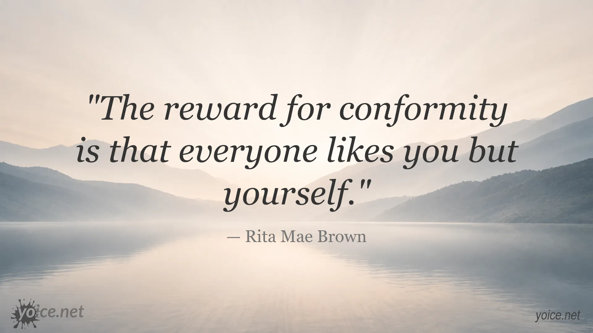 Inspirational quote about conformity by Rita Mae Brown