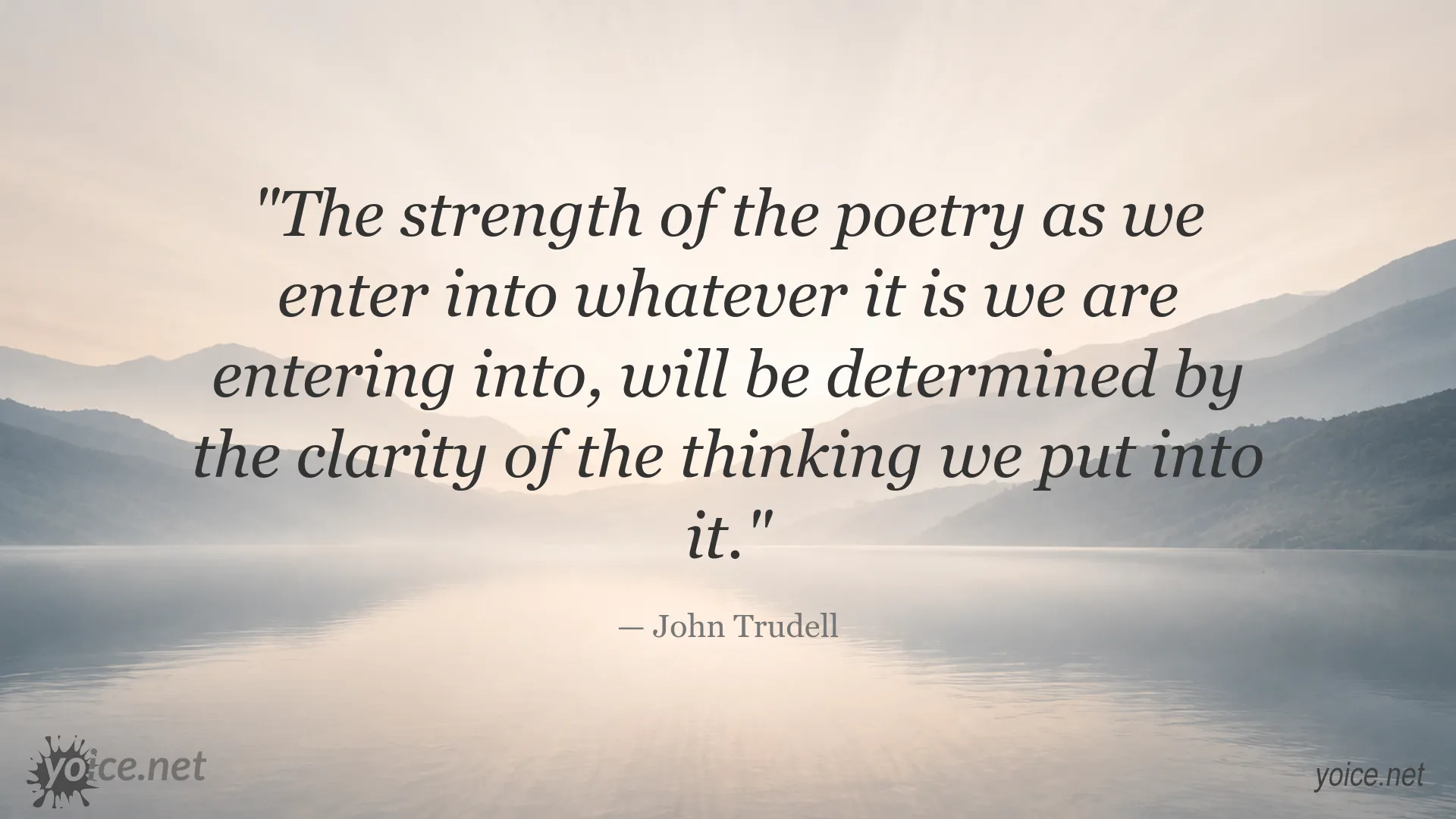 John Trudell quote about the strength of poetry and clarity of thought