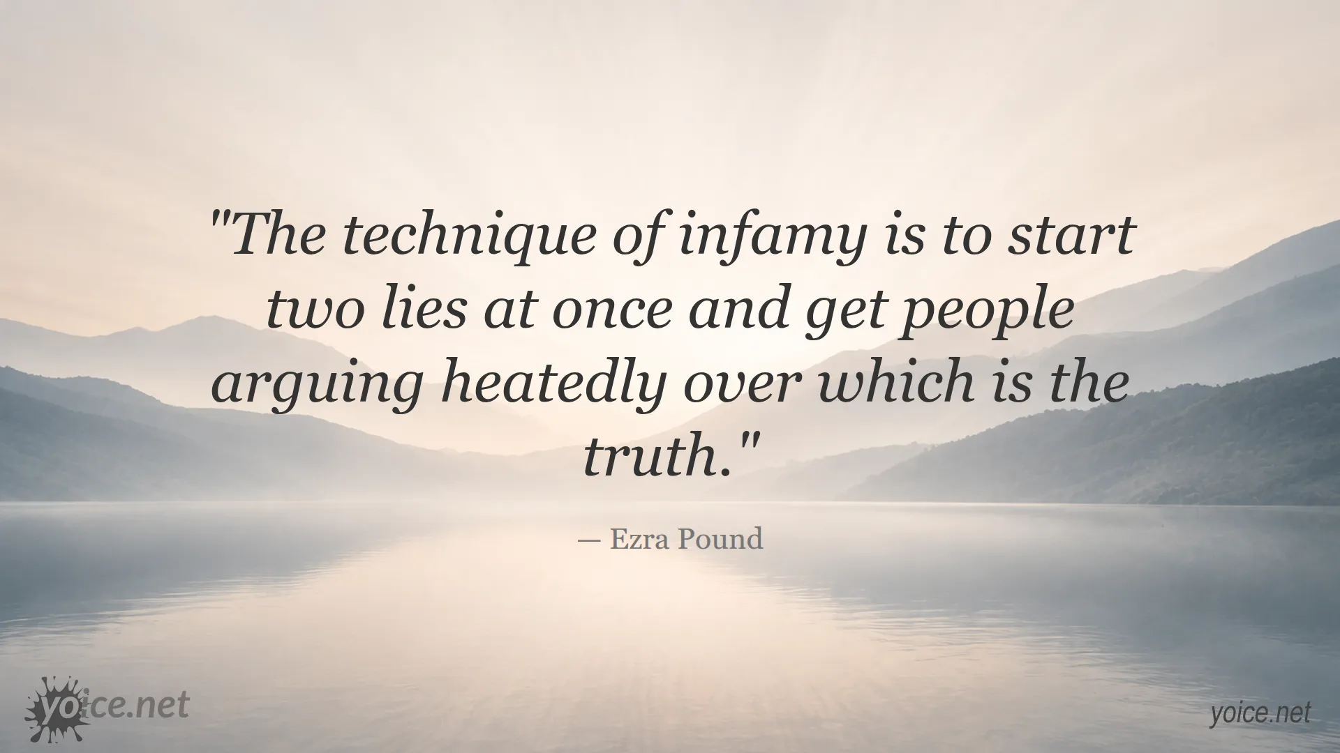 Quote about the technique of infamy by Ezra Pound