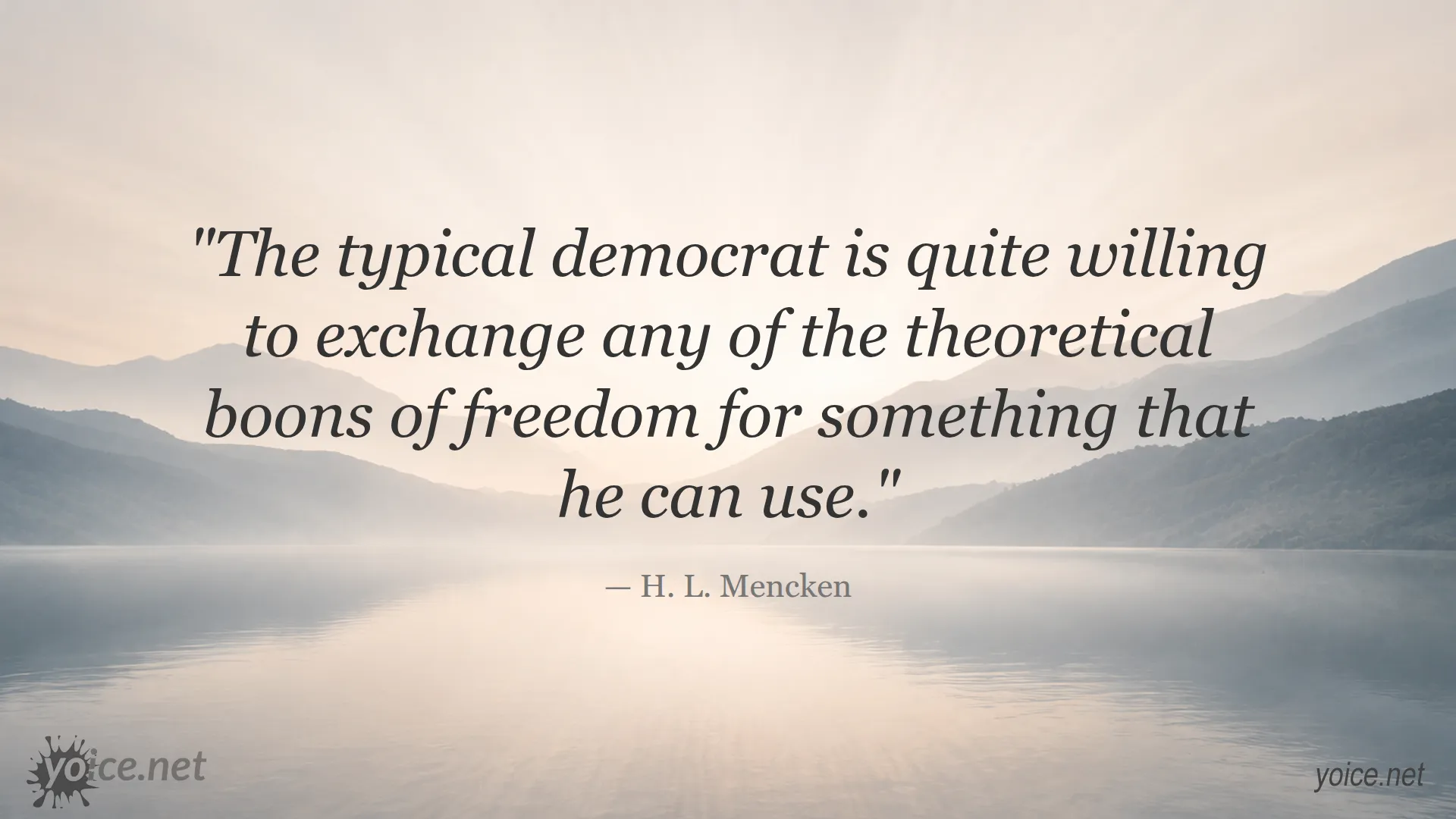 H. L. Mencken quote about democracy, freedom, and practical benefits